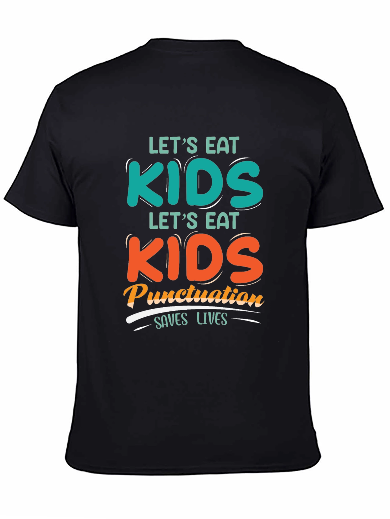 Eat Kids Punctuation Saves Lives Graphic Tee