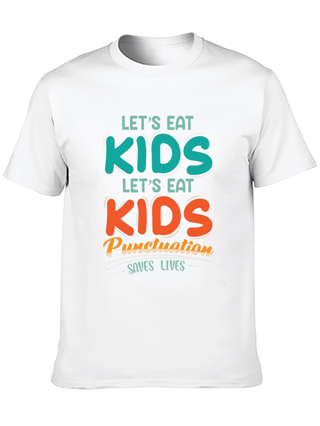 Eat Kids Punctuation Saves Lives Graphic Tee