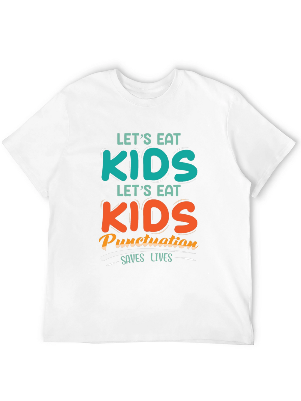 Eat Kids Punctuation Saves Lives Graphic Tee