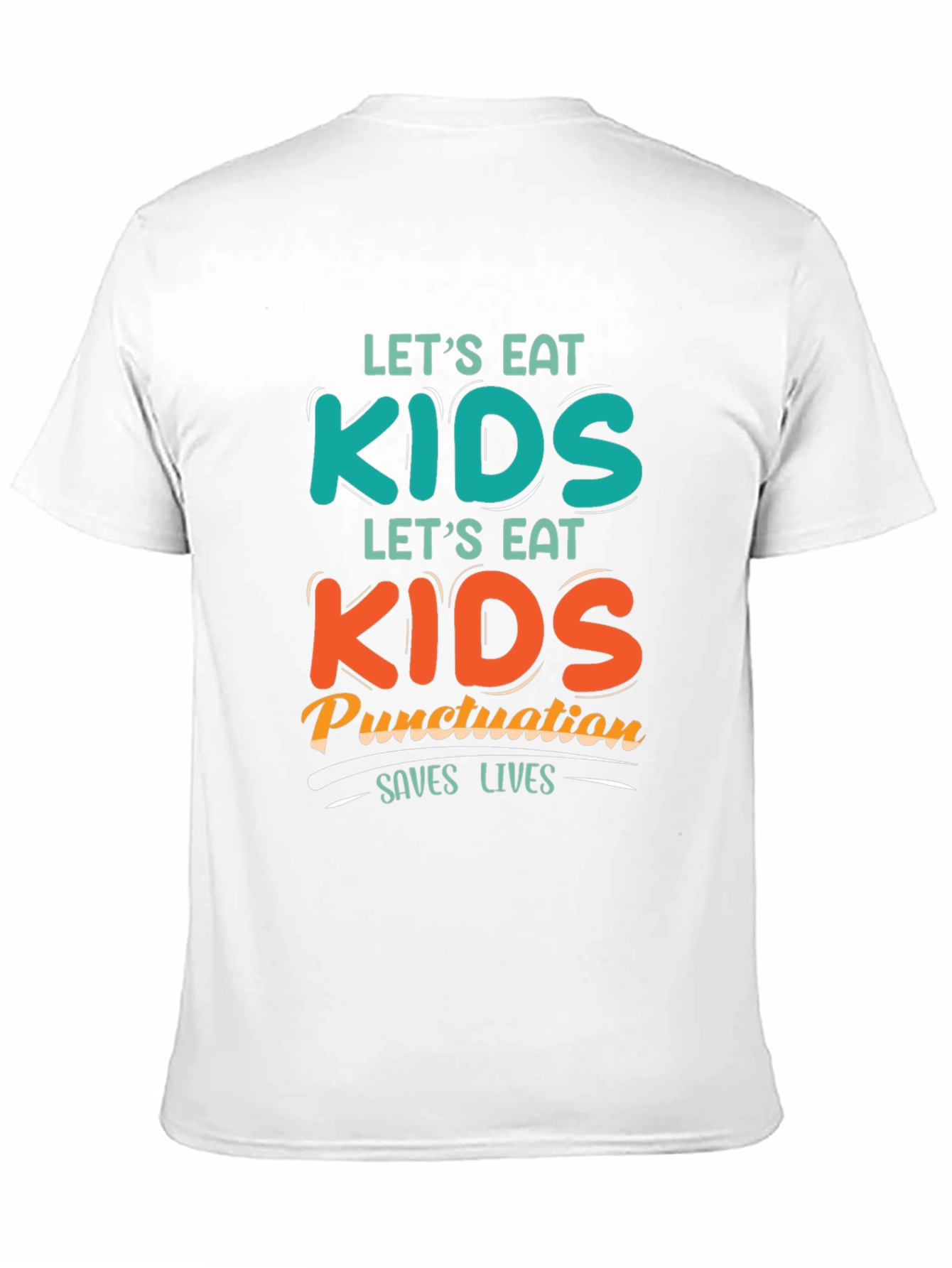 Eat Kids Punctuation Saves Lives Graphic Tee