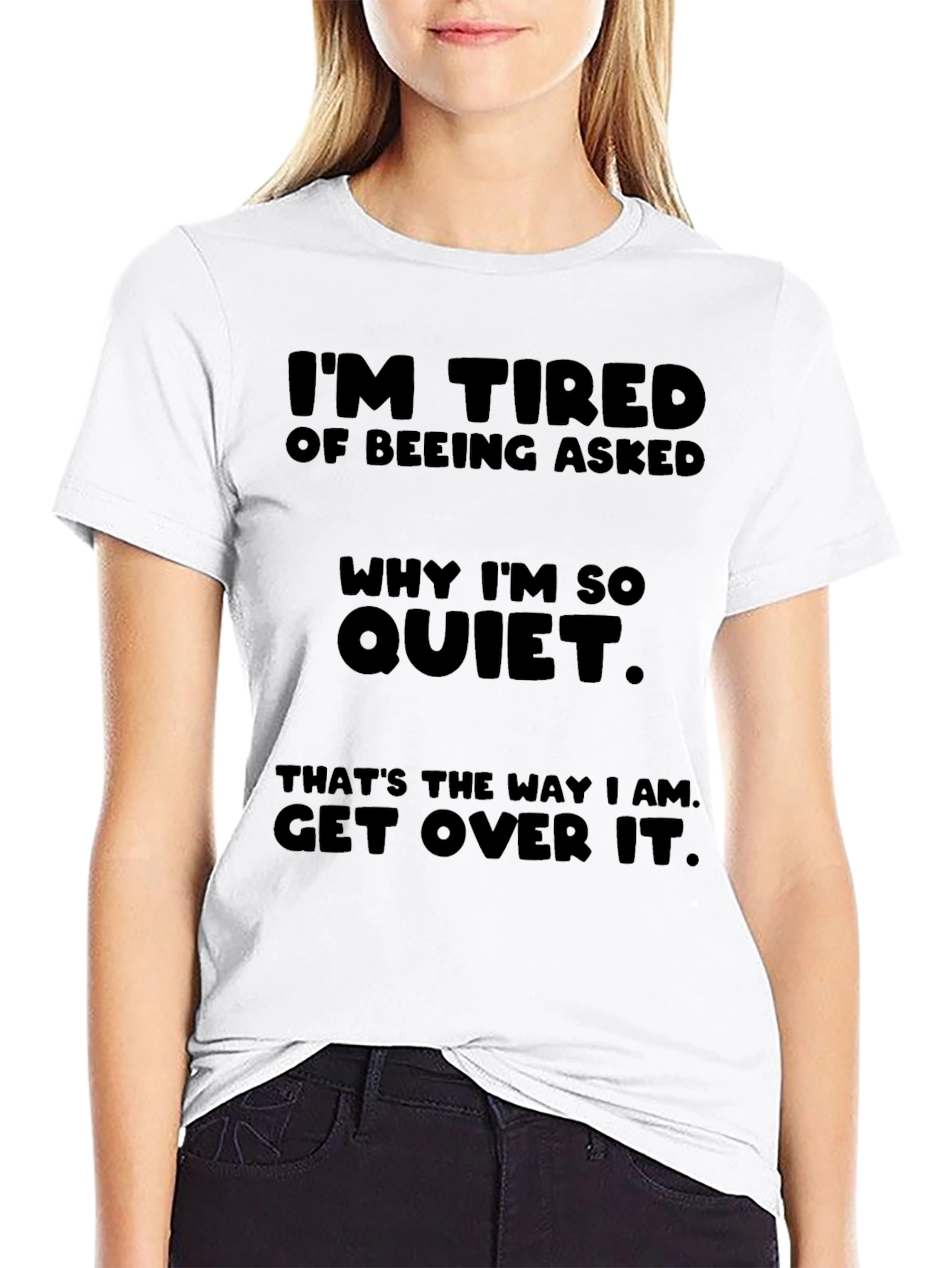 Im Tired Of Being Asked T-Shirt