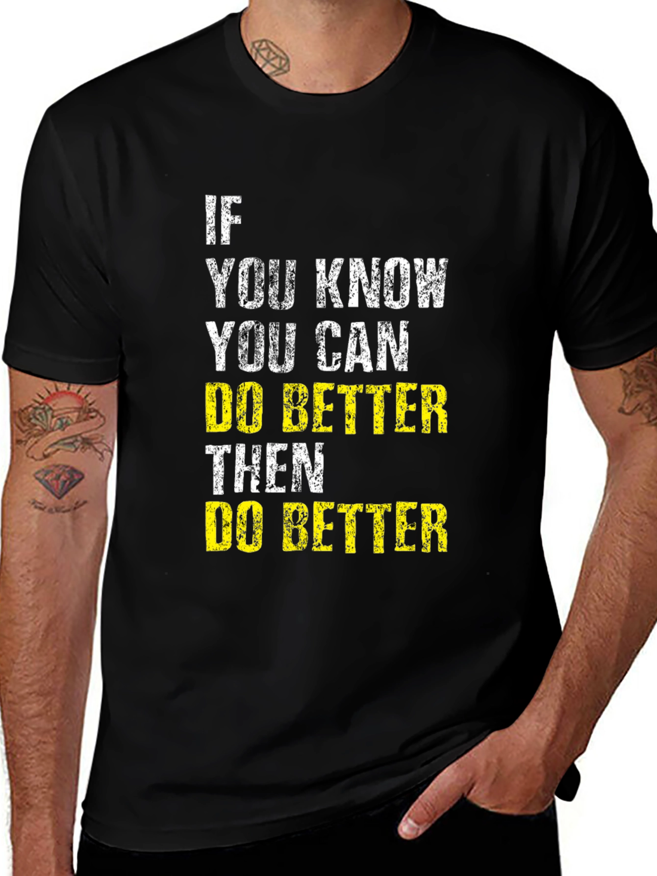 Motivational Graphic T-Shirt - If You Know Do Better