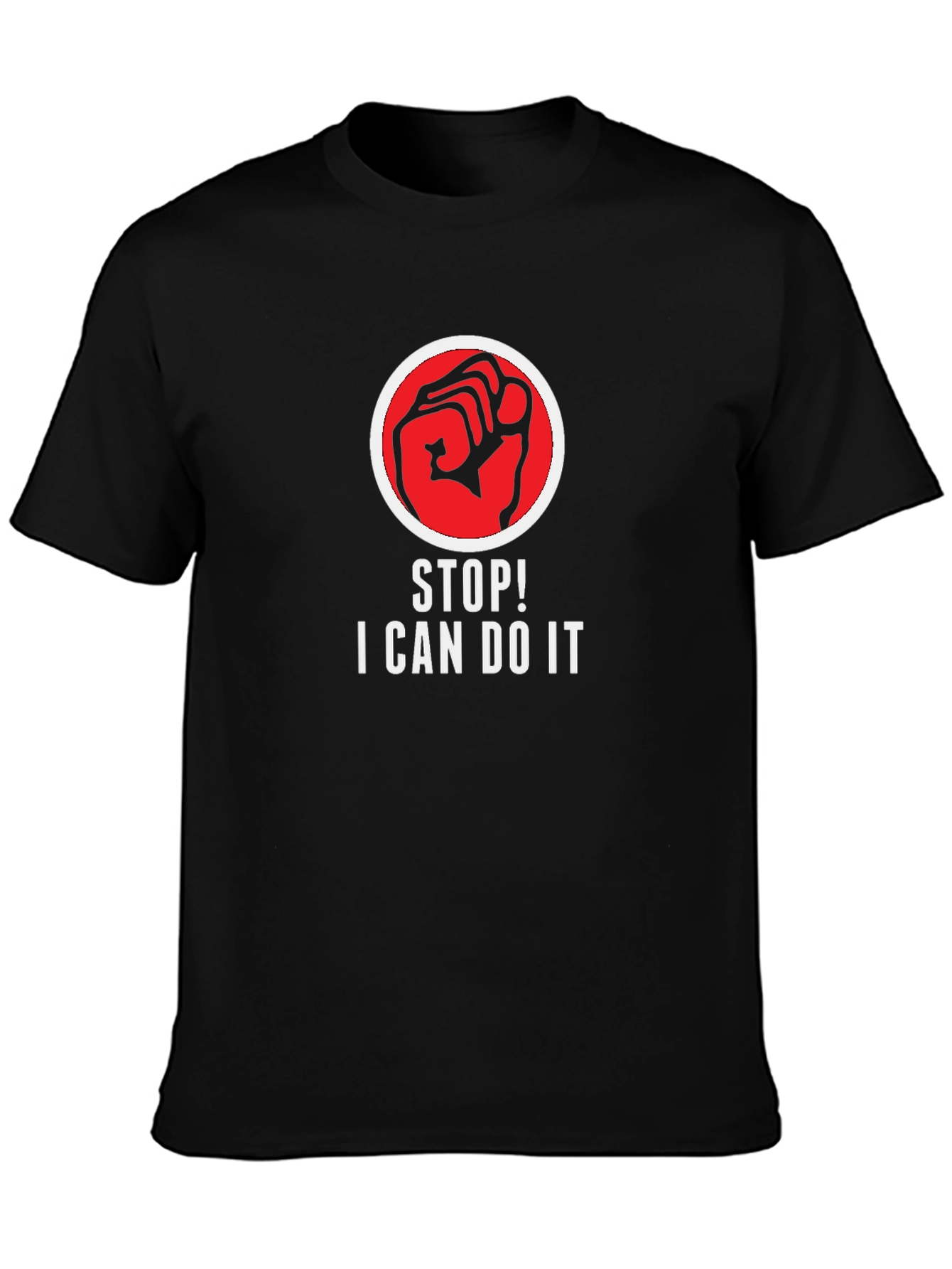 Motivational Stop! I Can Do It Black T-Shirt