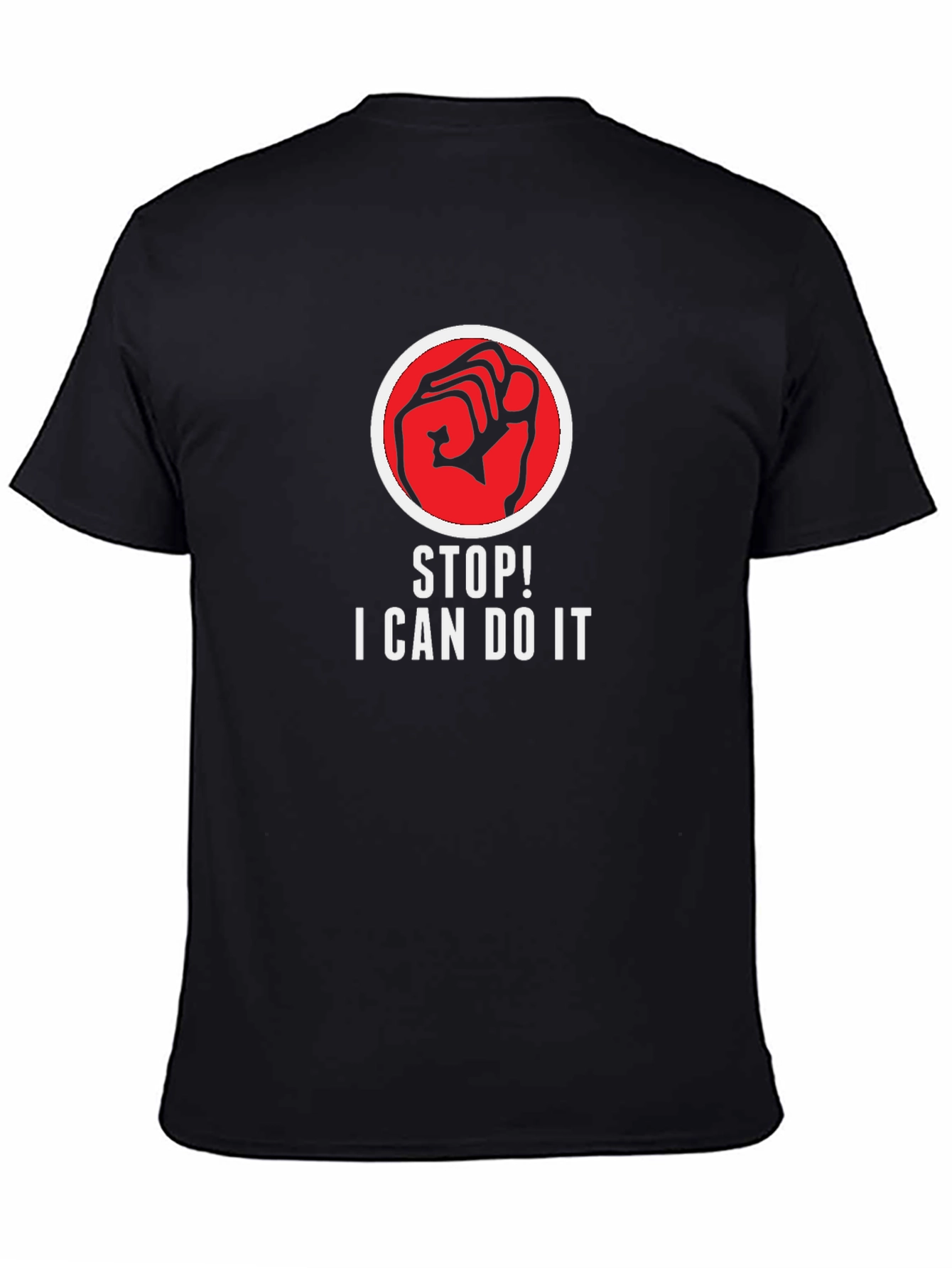 Motivational Stop! I Can Do It Black T-Shirt