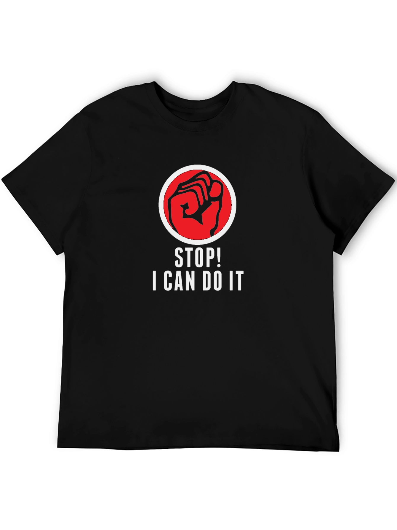 Motivational Stop! I Can Do It Black T-Shirt