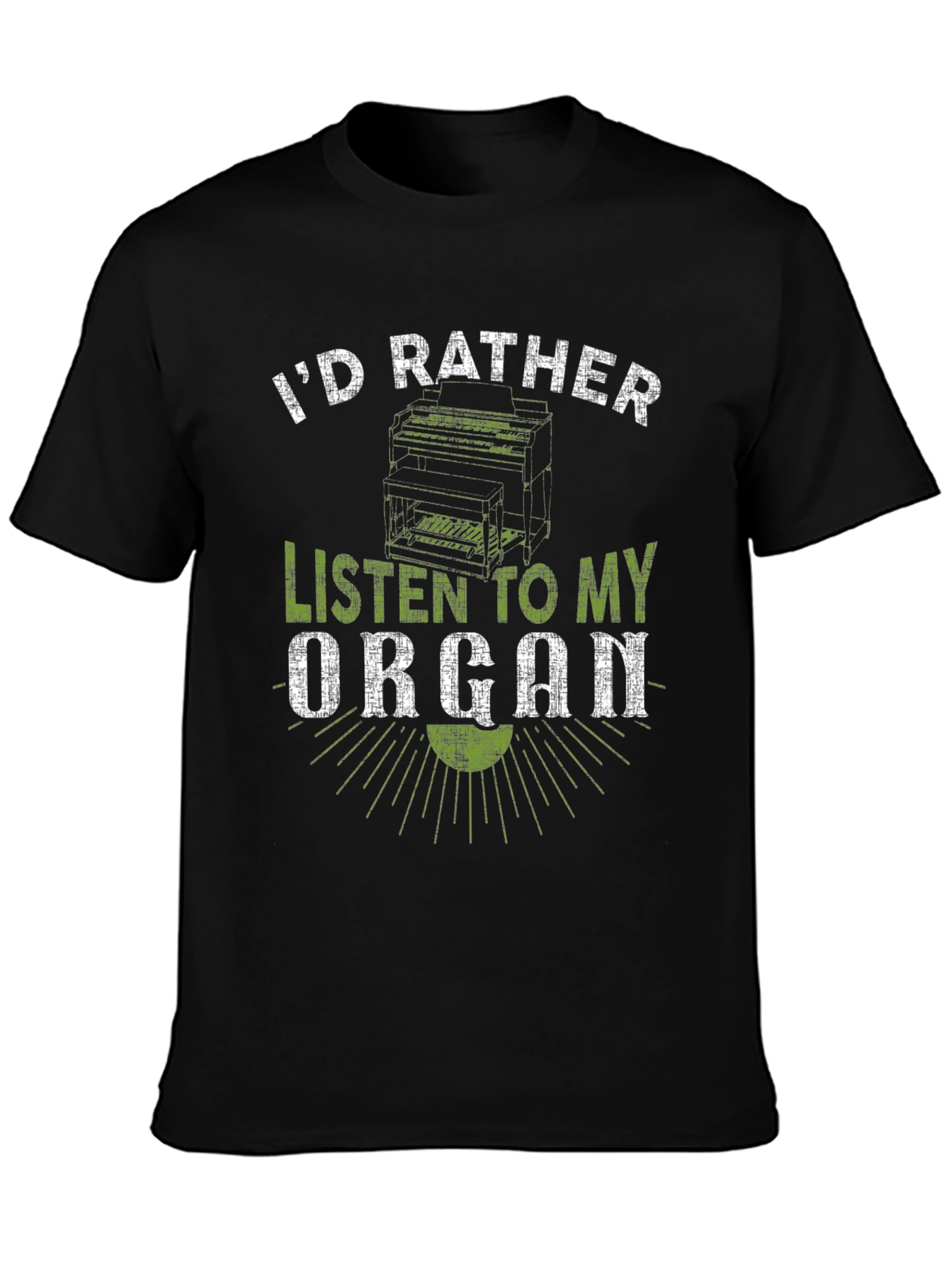 Id Rather Listen to My Organ T-Shirt