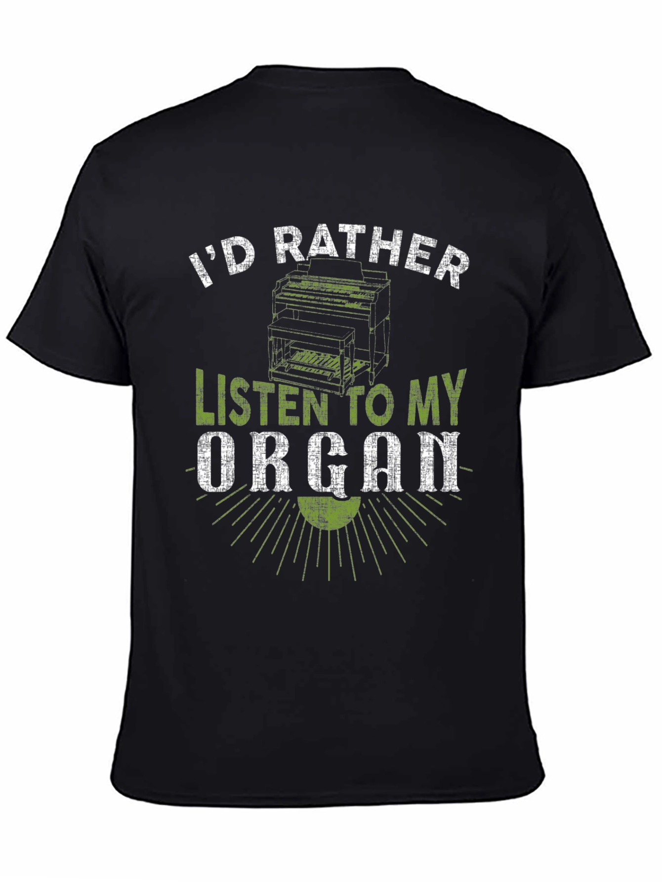 Id Rather Listen to My Organ T-Shirt
