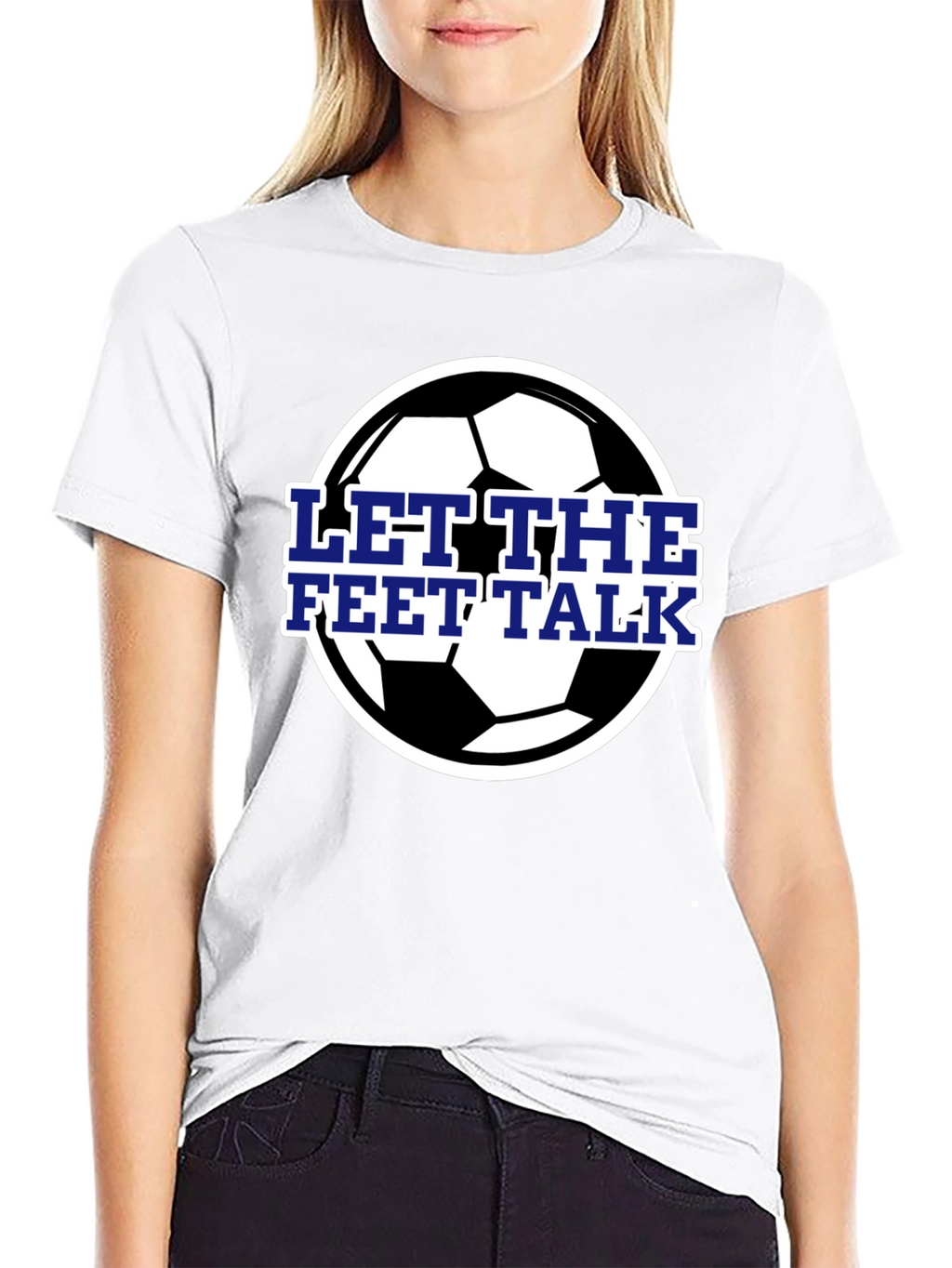 Let The Feet Talk Soccer Ball T-Shirt