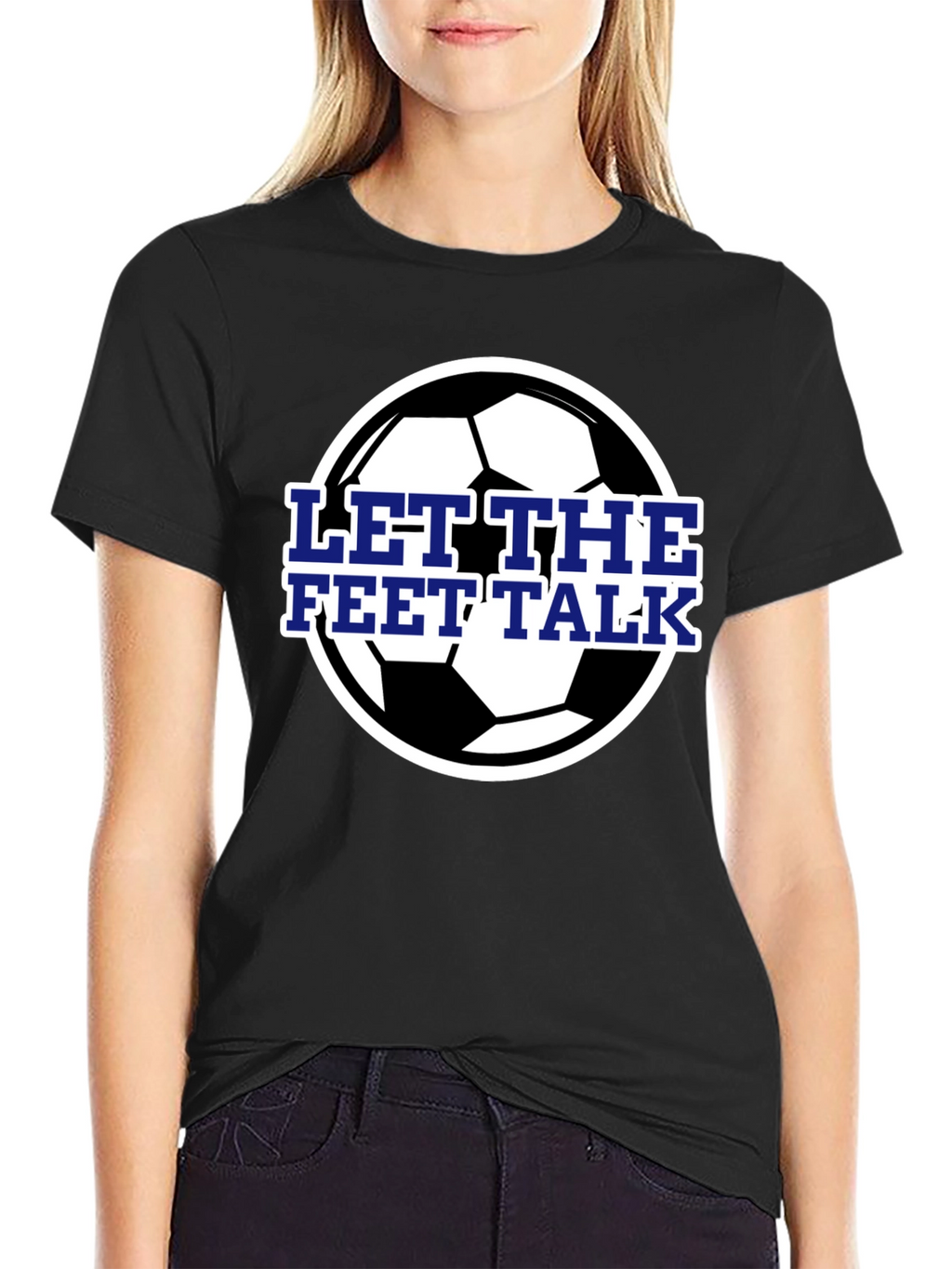 Let The Feet Talk Soccer Ball T-Shirt
