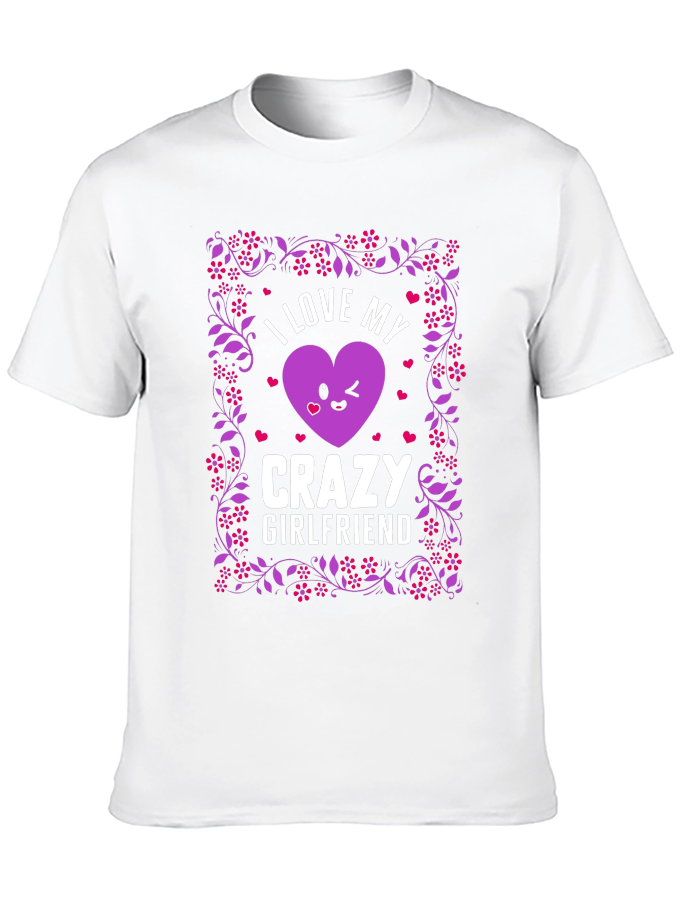 I Love My Crazy Girlfriend Graphic T-Shirt