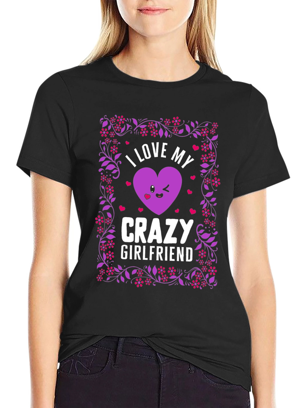 I Love My Crazy Girlfriend Graphic T-Shirt