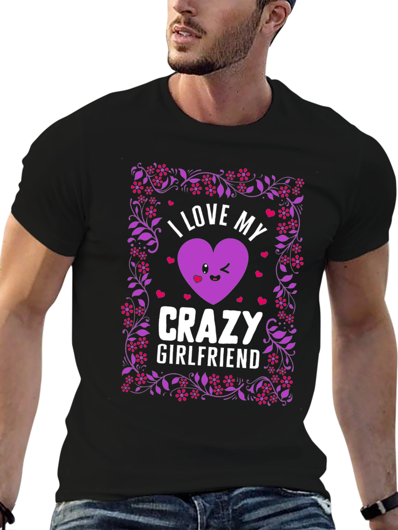 I Love My Crazy Girlfriend Graphic T-Shirt