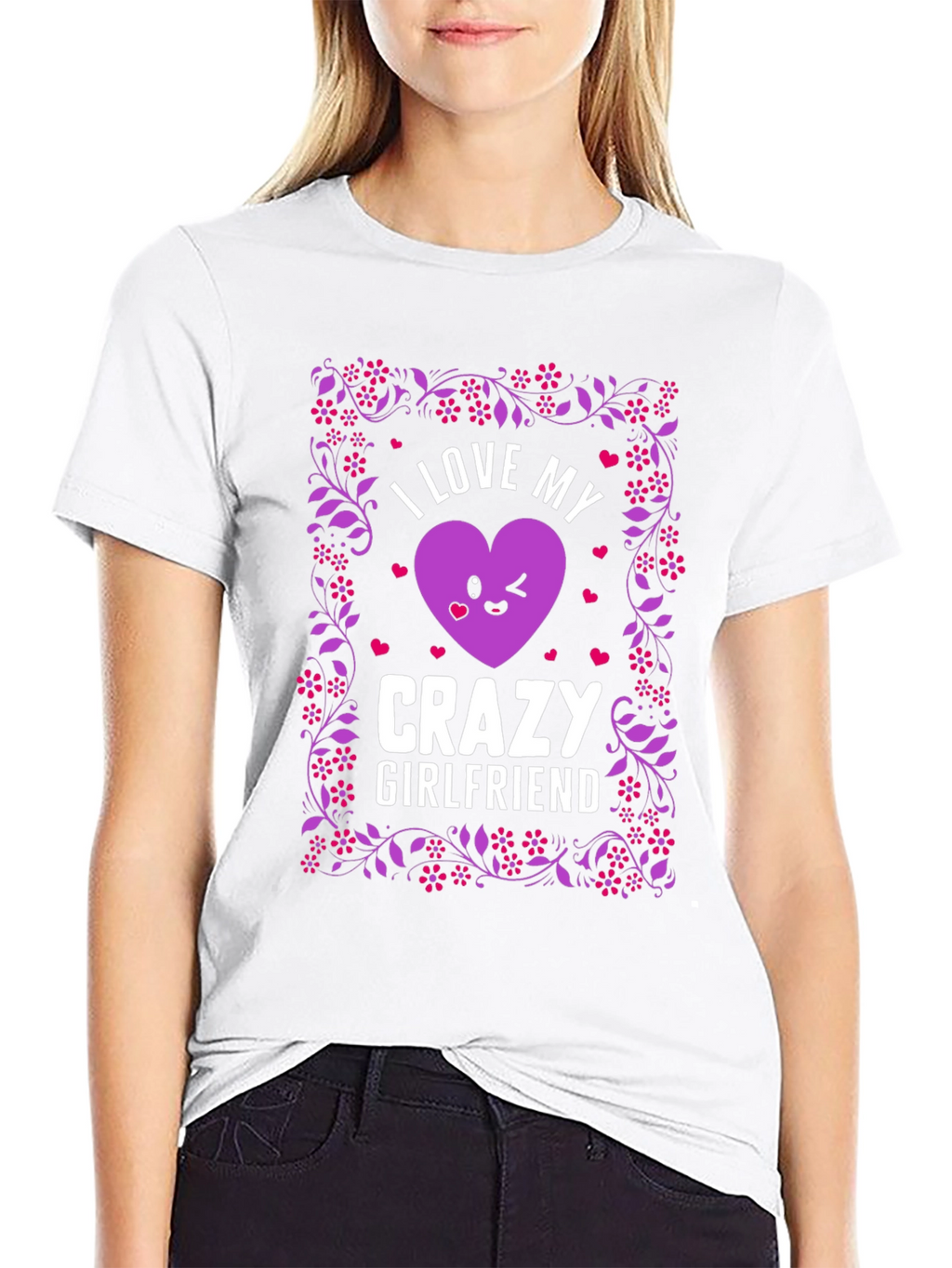I Love My Crazy Girlfriend Graphic T-Shirt