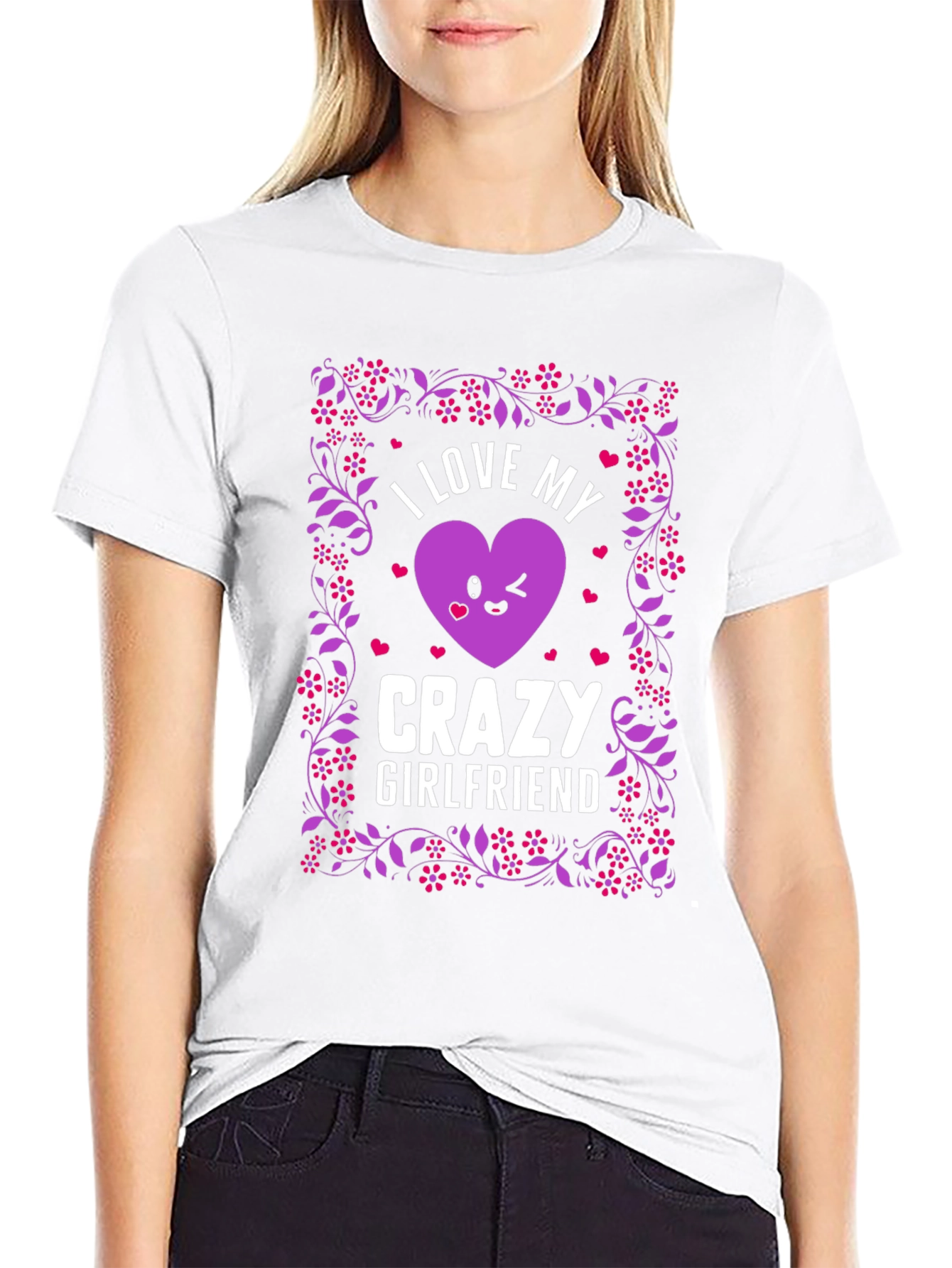 I Love My Crazy Girlfriend Graphic T-Shirt