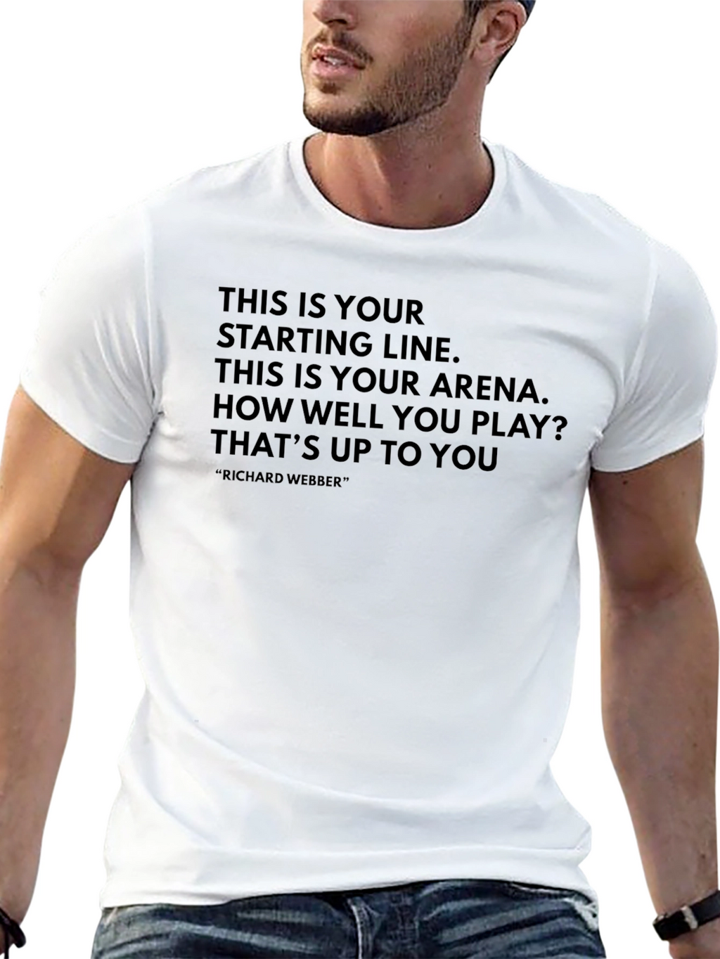Motivational T-Shirt - Richard Webber Quote