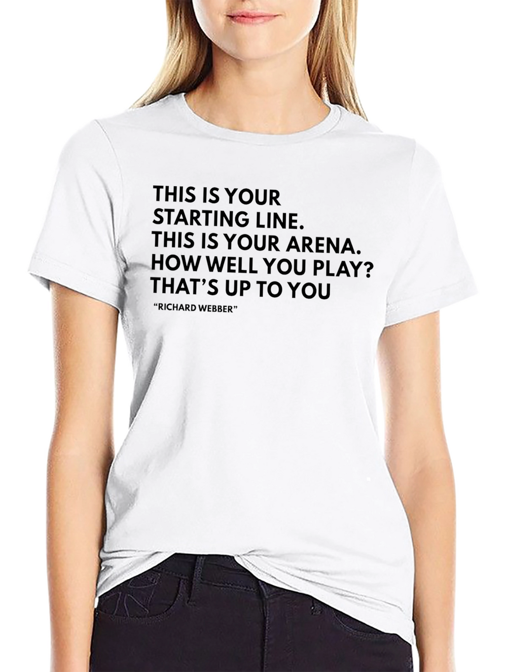 Motivational T-Shirt - Richard Webber Quote