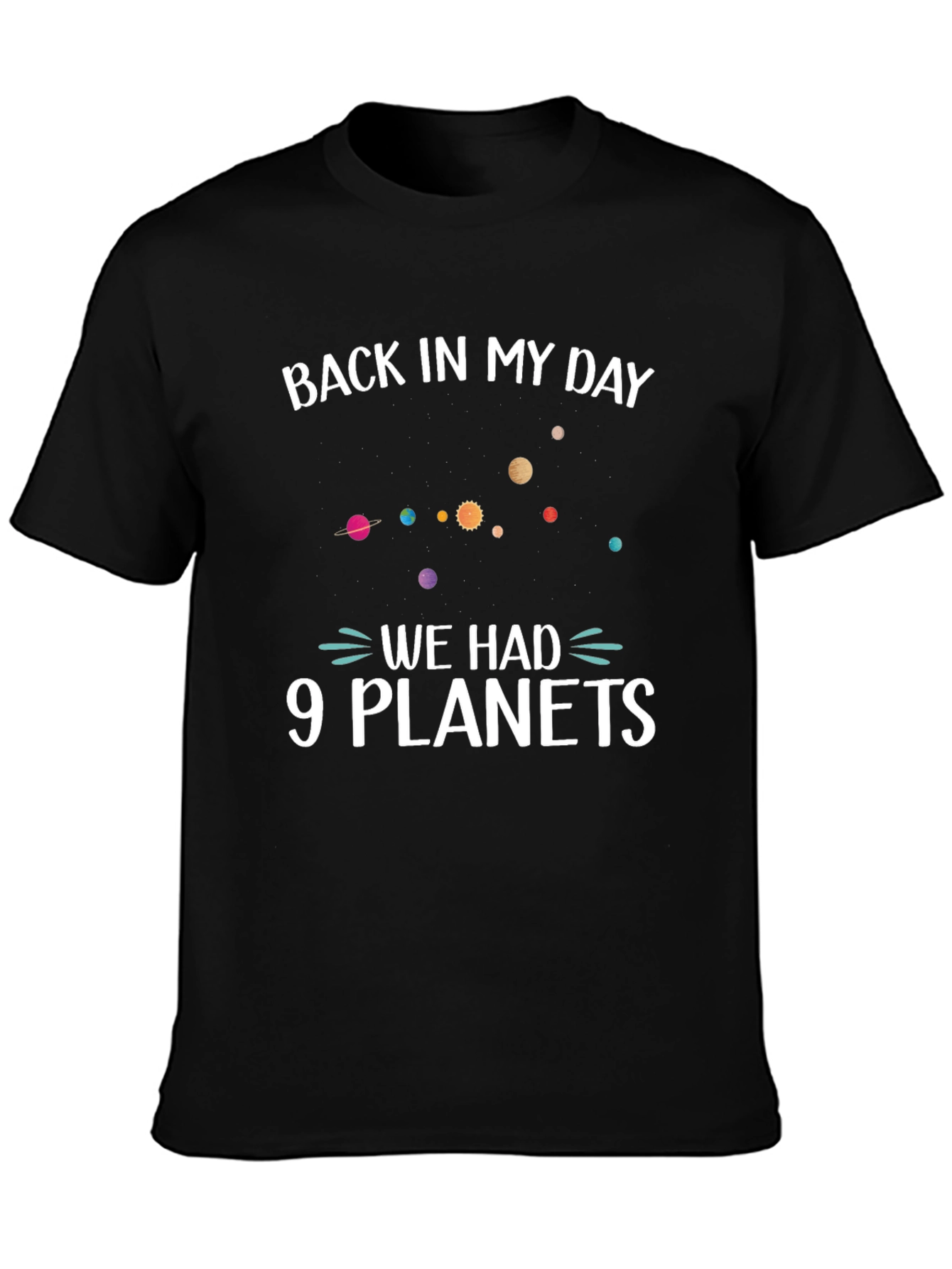 Back In My Day 9 Planets Funny Space T-Shirt