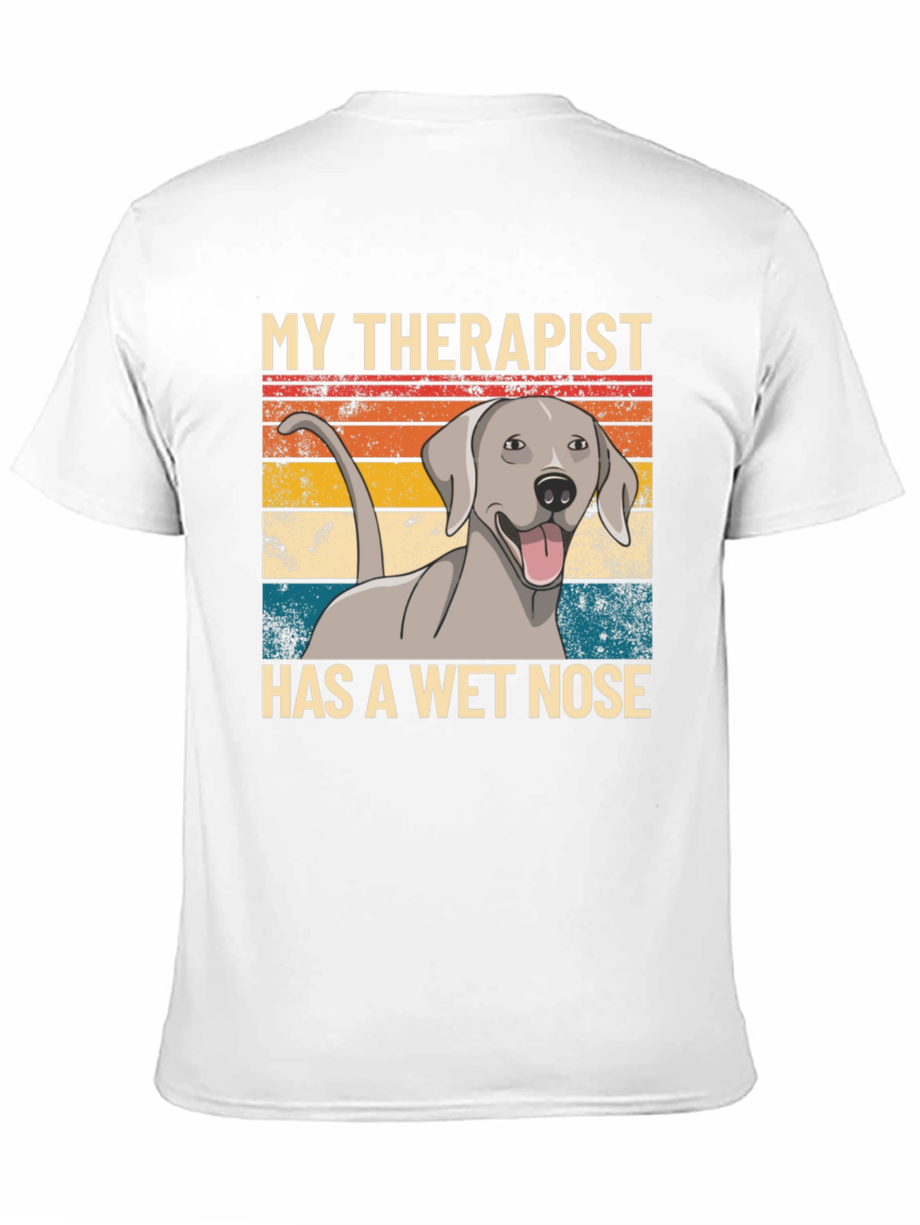 My Therapist Has A Wet Nose T-Shirt