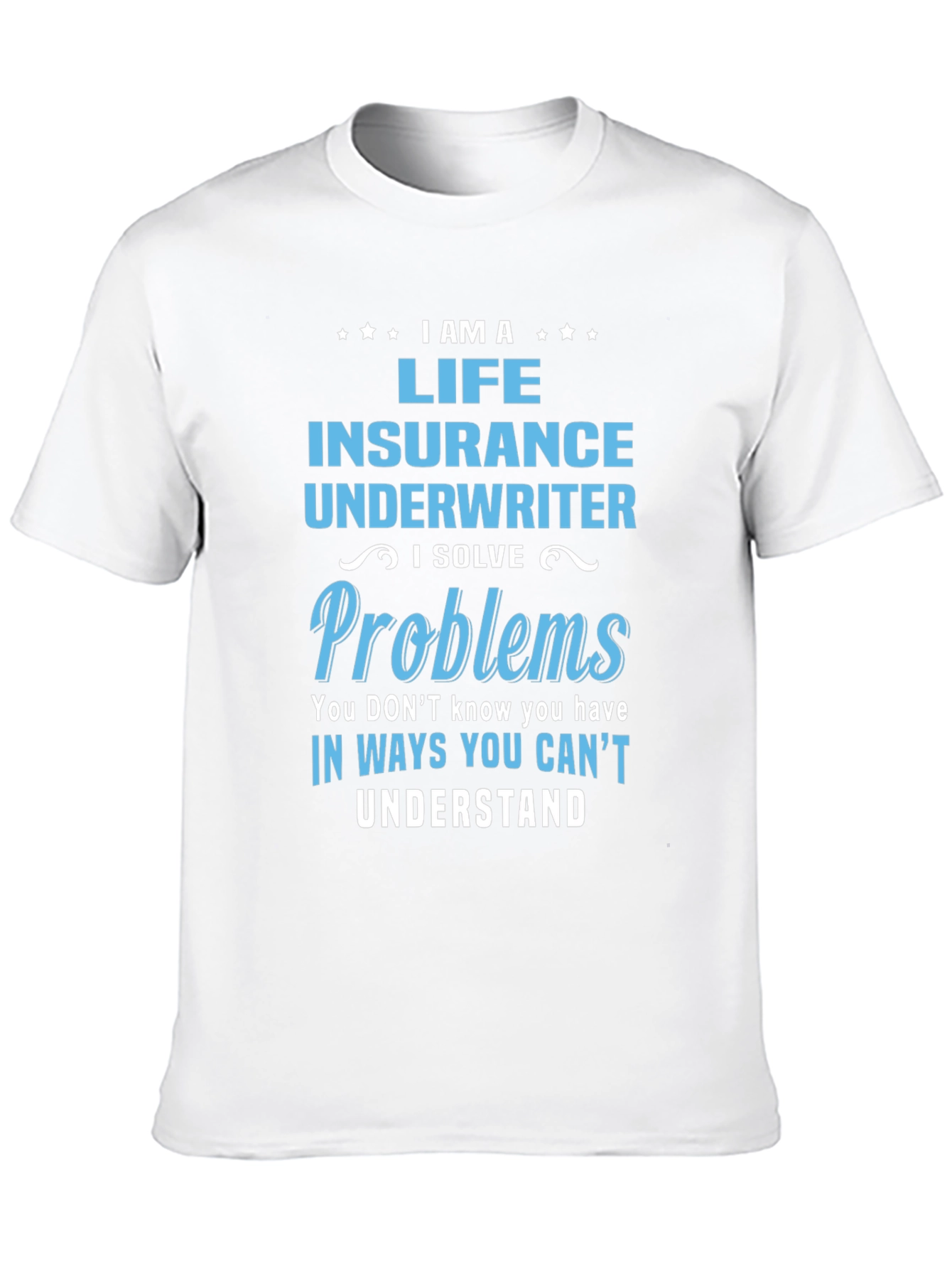 Life Insurance Underwriter T-Shirt