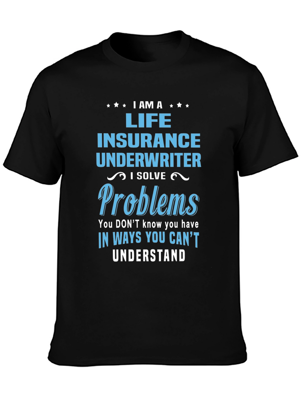 Life Insurance Underwriter T-Shirt