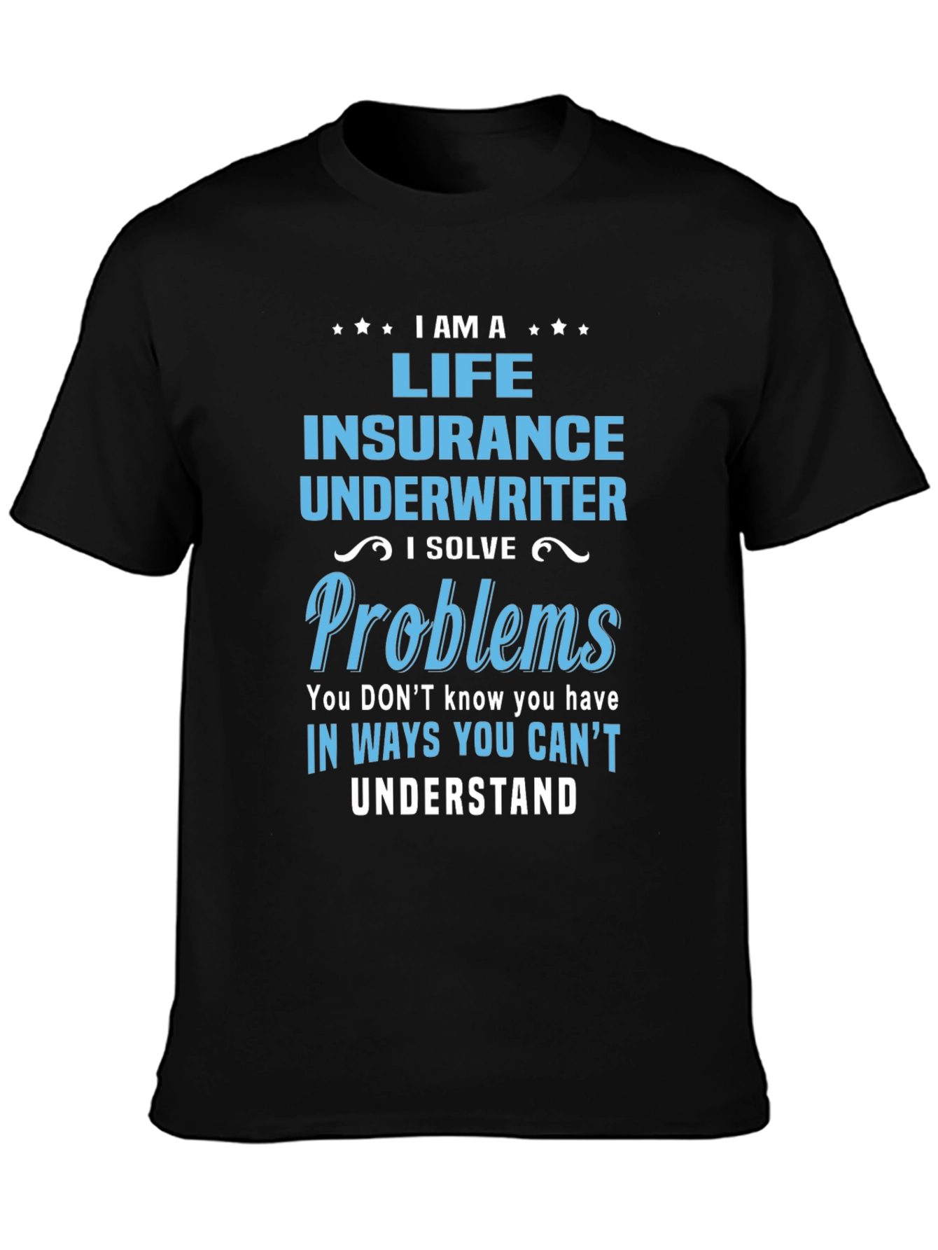 Life Insurance Underwriter T-Shirt