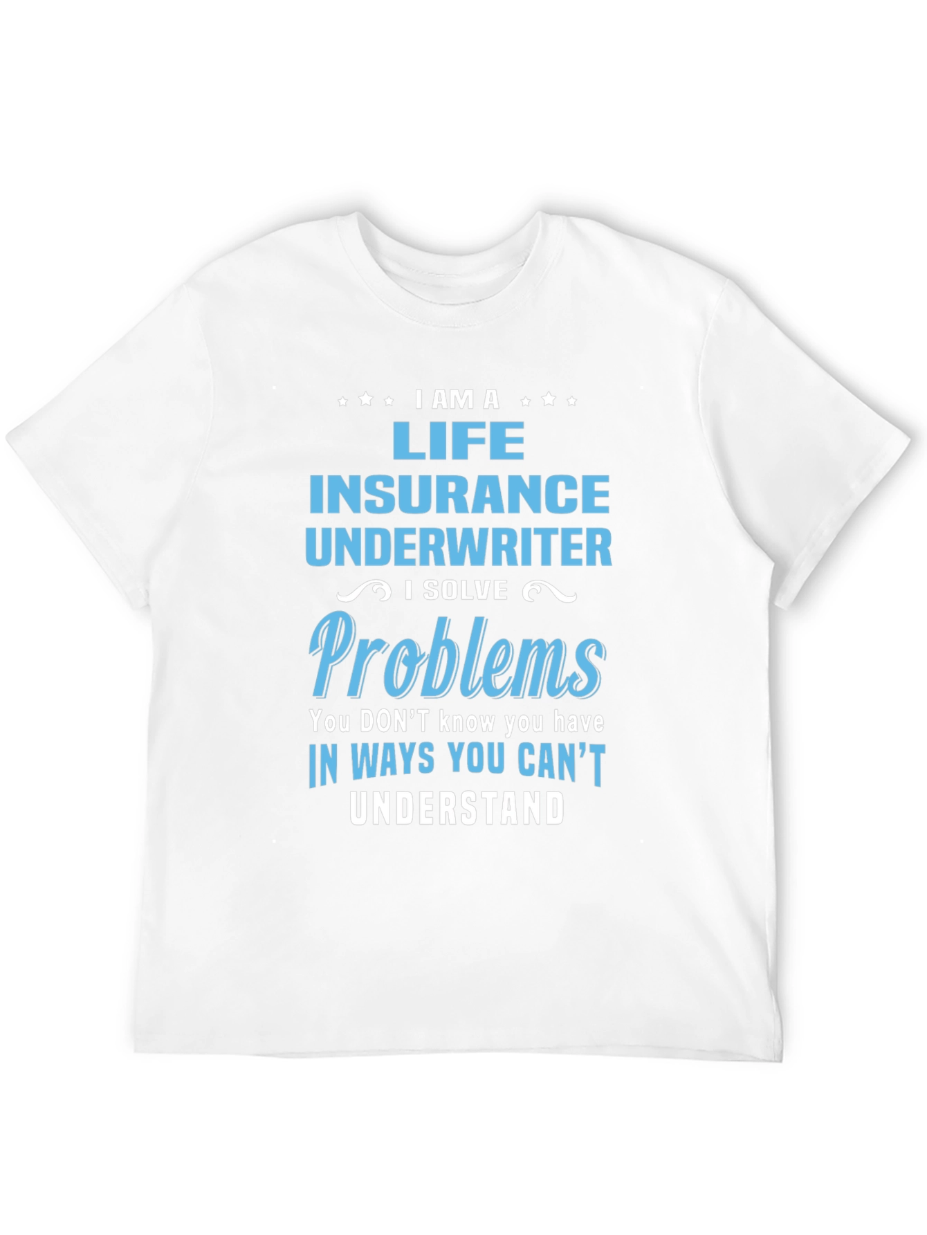 Life Insurance Underwriter T-Shirt
