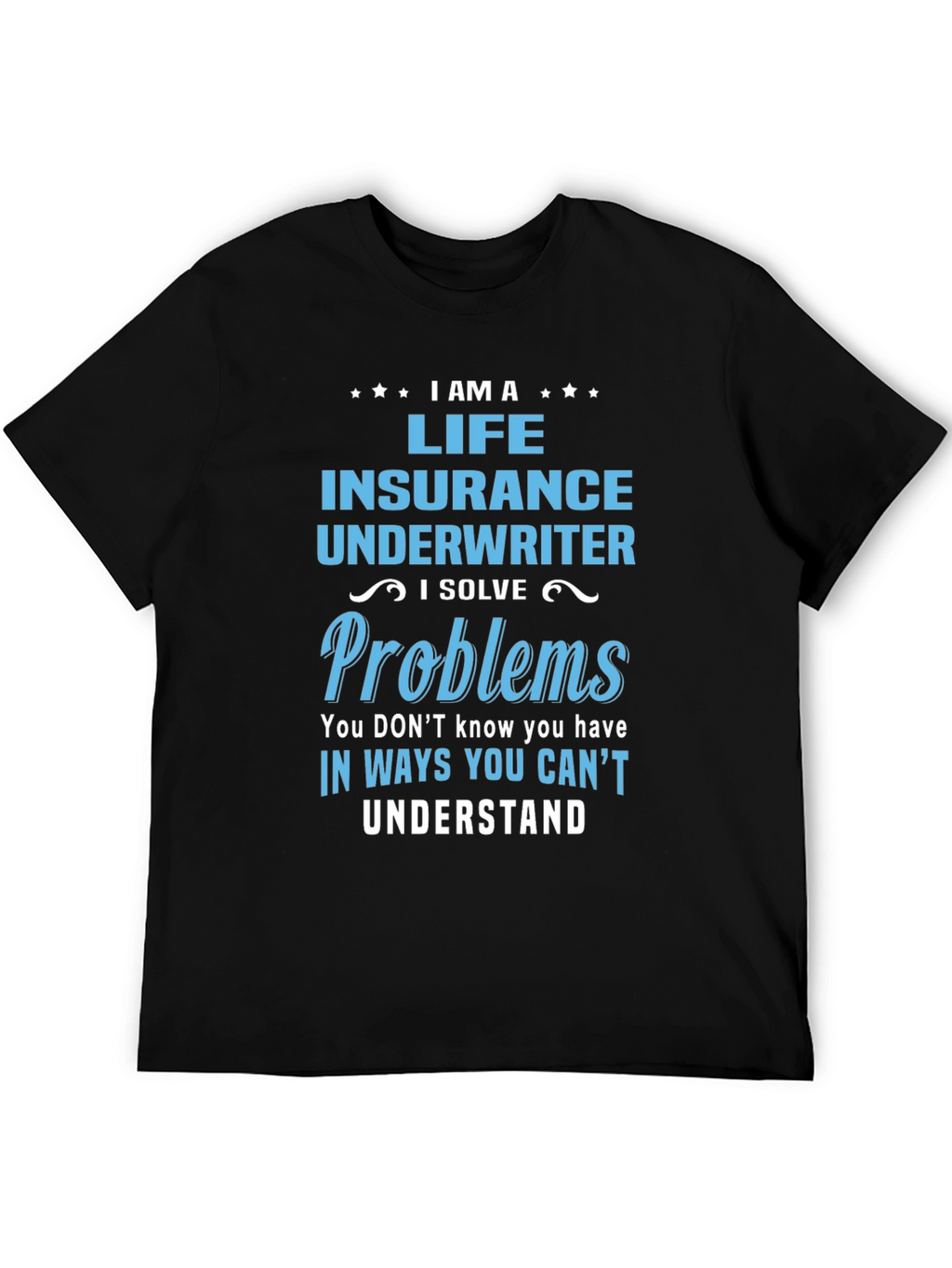 Life Insurance Underwriter T-Shirt