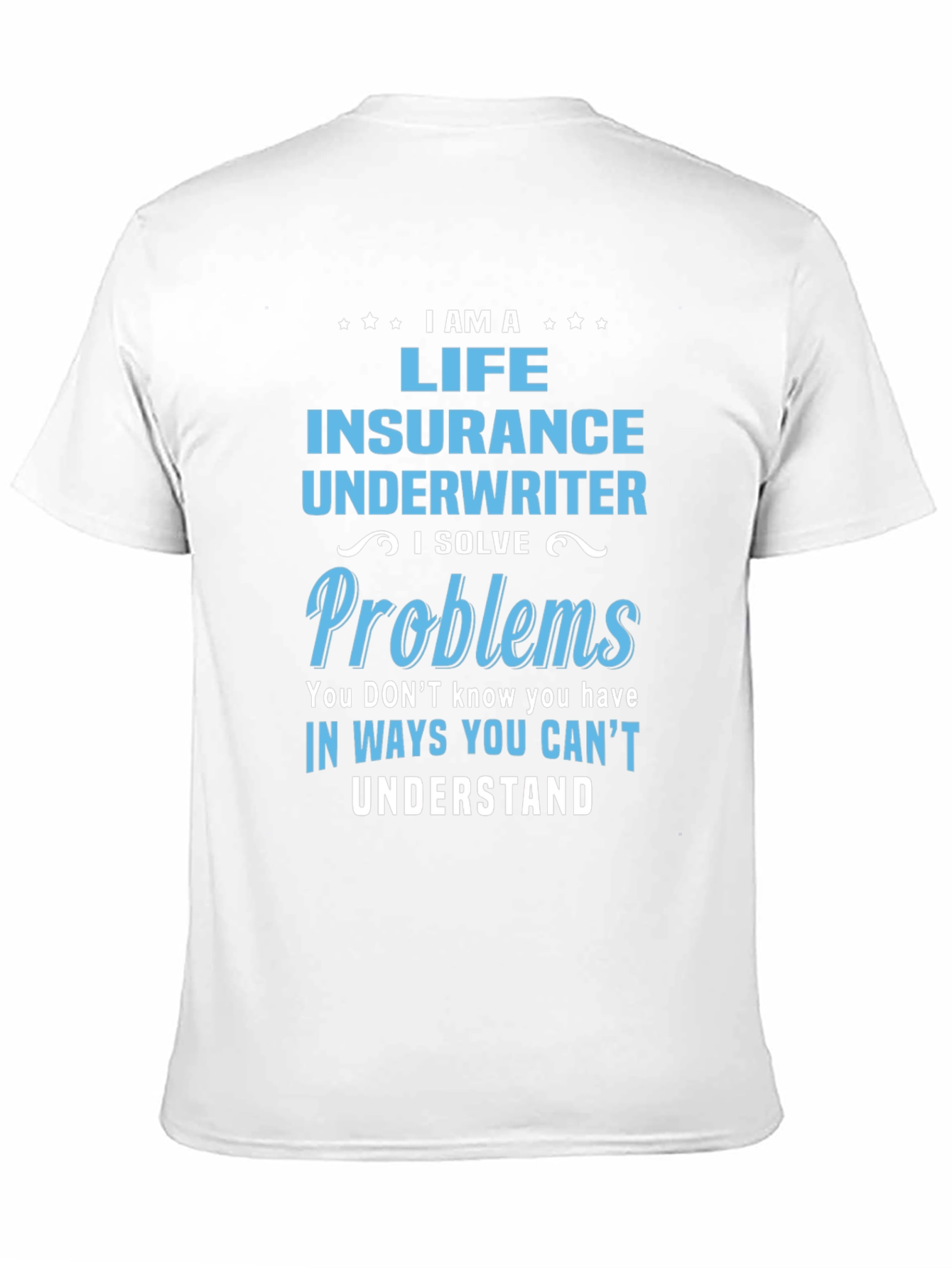 Life Insurance Underwriter T-Shirt