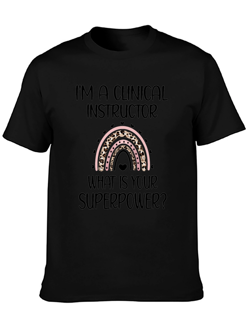 Clinical Instructor Superpower T-Shirt