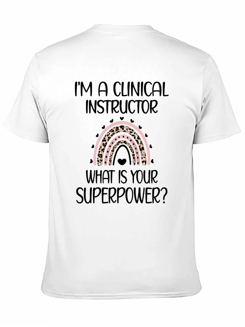 Clinical Instructor Superpower T-Shirt