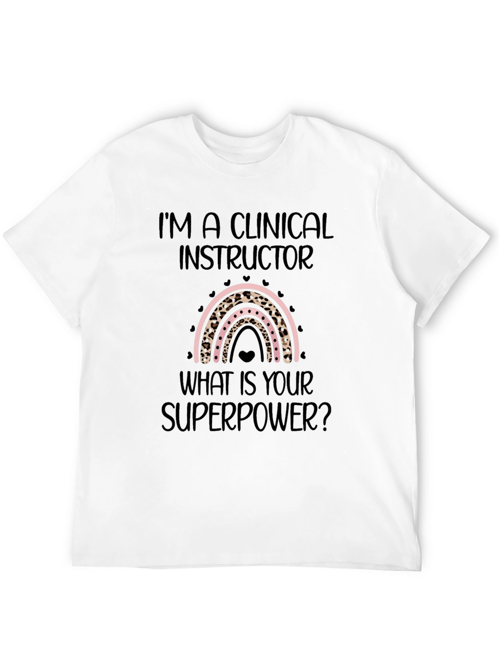 Clinical Instructor Superpower T-Shirt