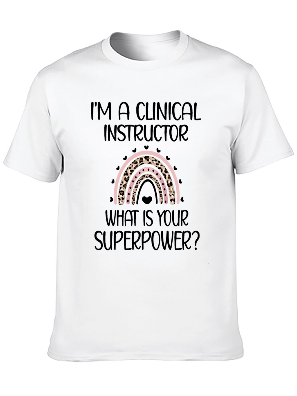 Clinical Instructor Superpower T-Shirt
