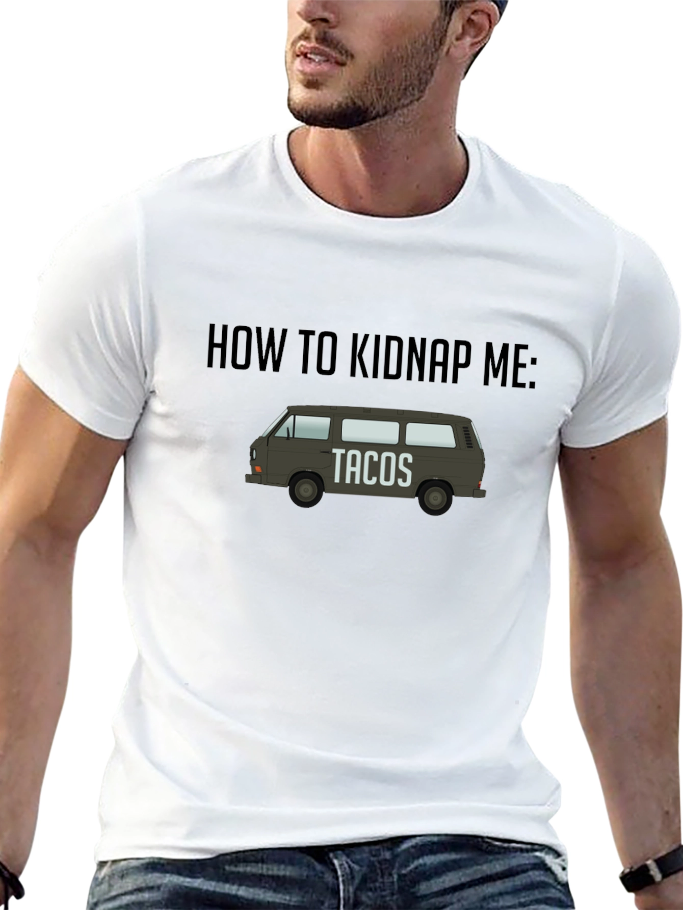 How To Kidnap Me: Tacos T-Shirt