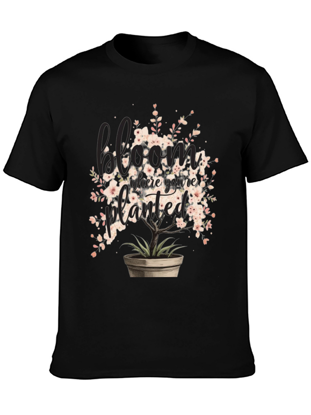 Bloom Where Youre Planted Graphic Tee