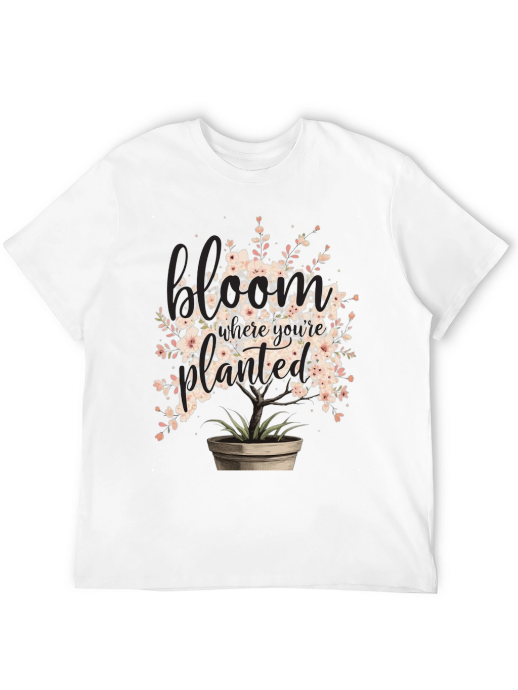 Bloom Where Youre Planted Graphic Tee