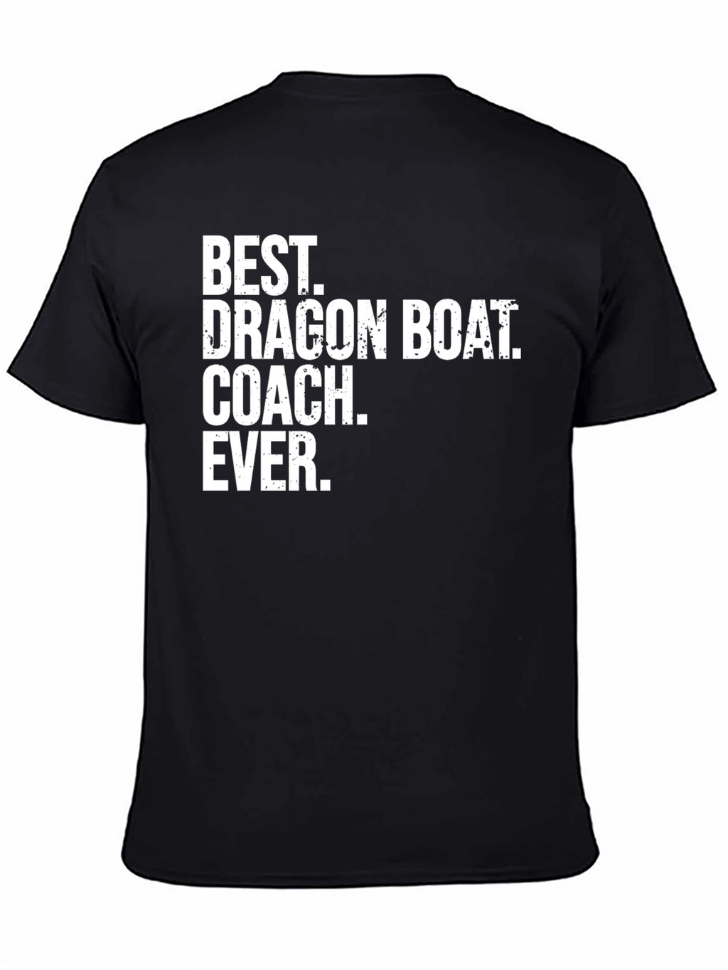 Best Dragon Boat Coach Ever T-Shirt
