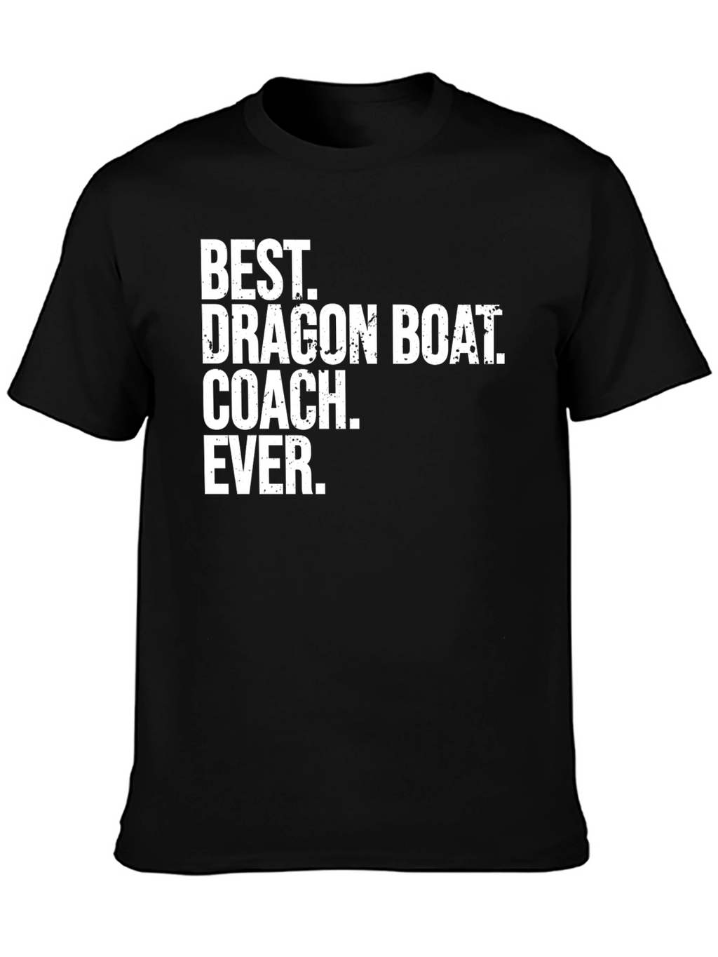 Best Dragon Boat Coach Ever T-Shirt