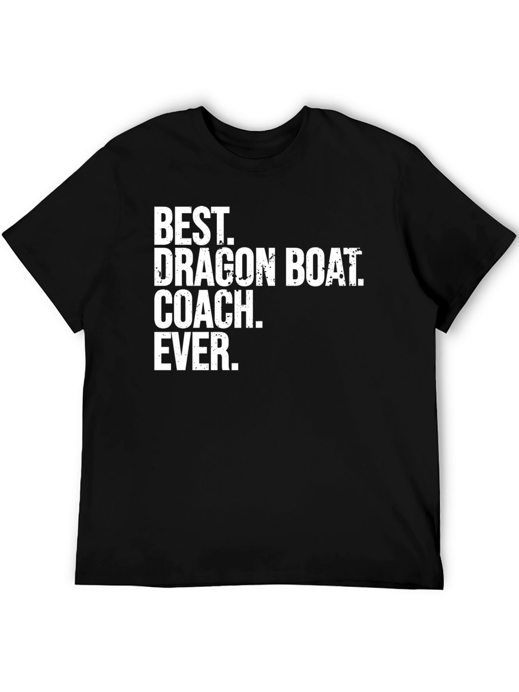 Best Dragon Boat Coach Ever T-Shirt