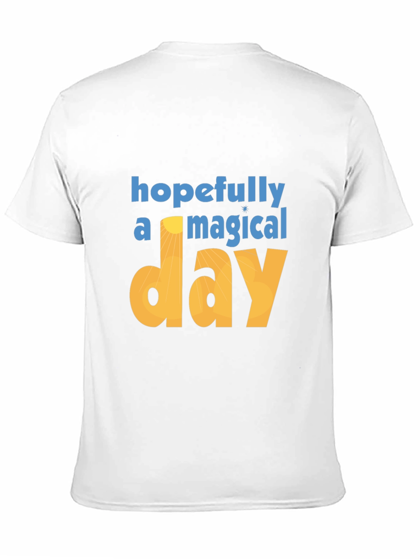 Hopefully a Magical Day Graphic T-Shirt