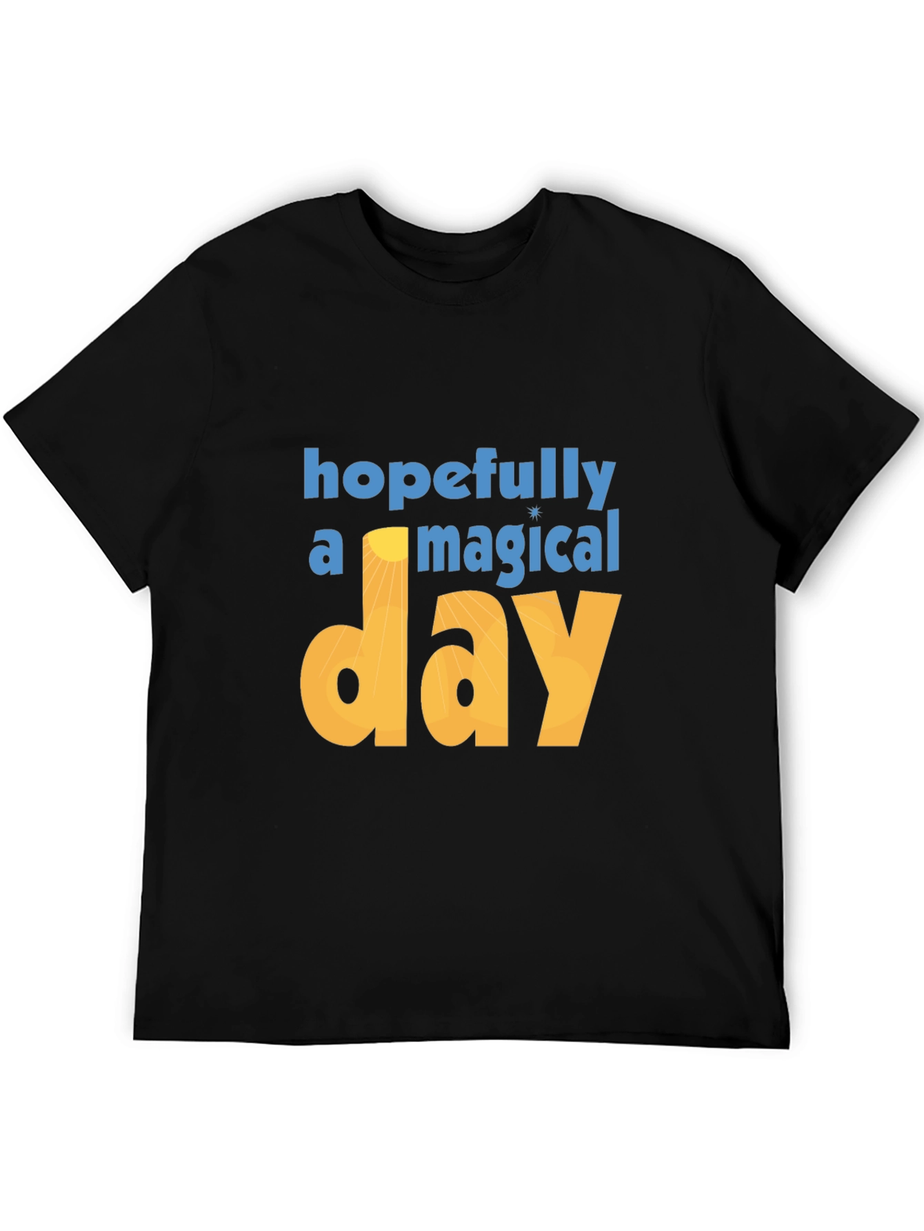 Hopefully a Magical Day Graphic T-Shirt