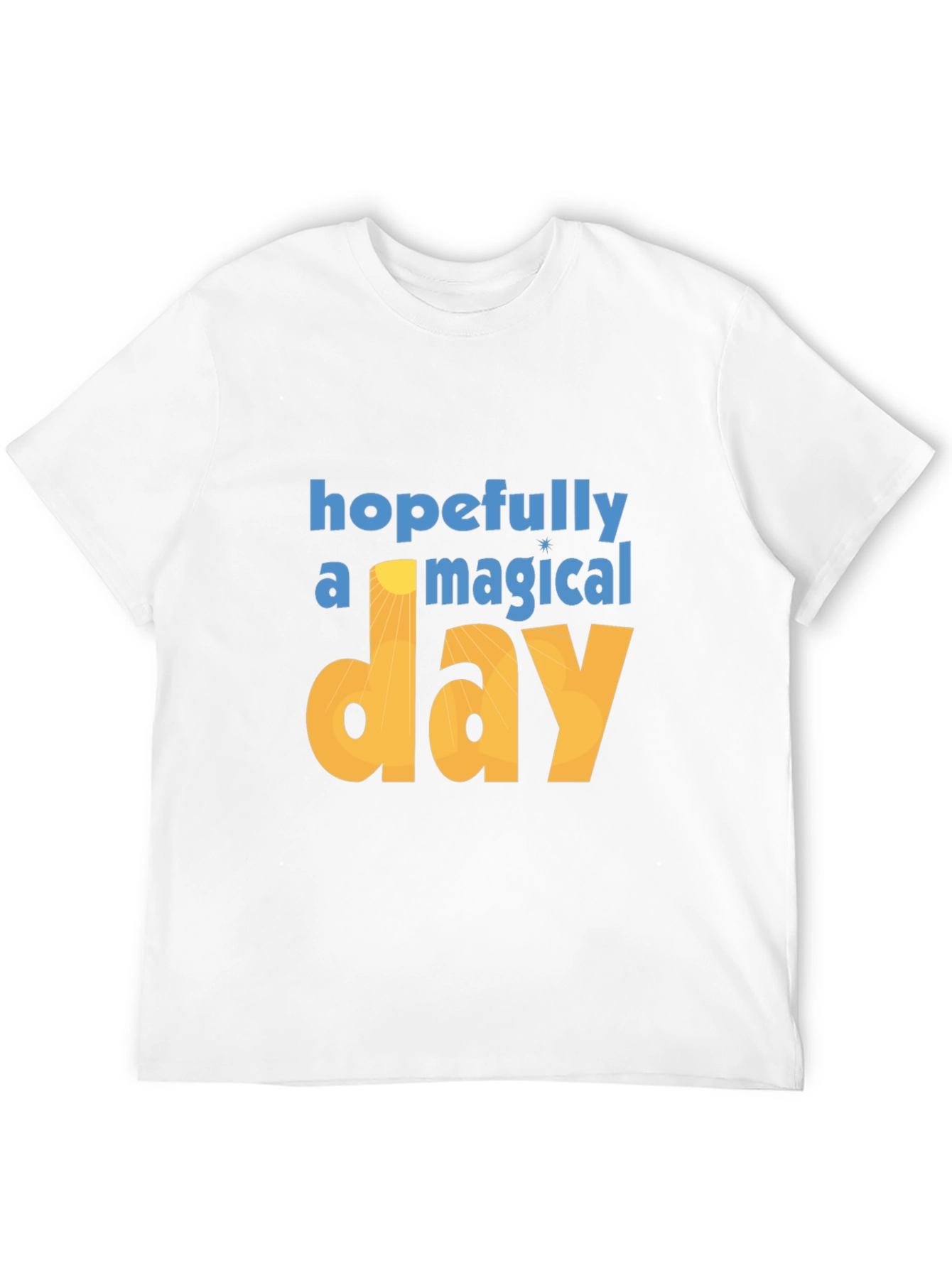 Hopefully a Magical Day Graphic T-Shirt