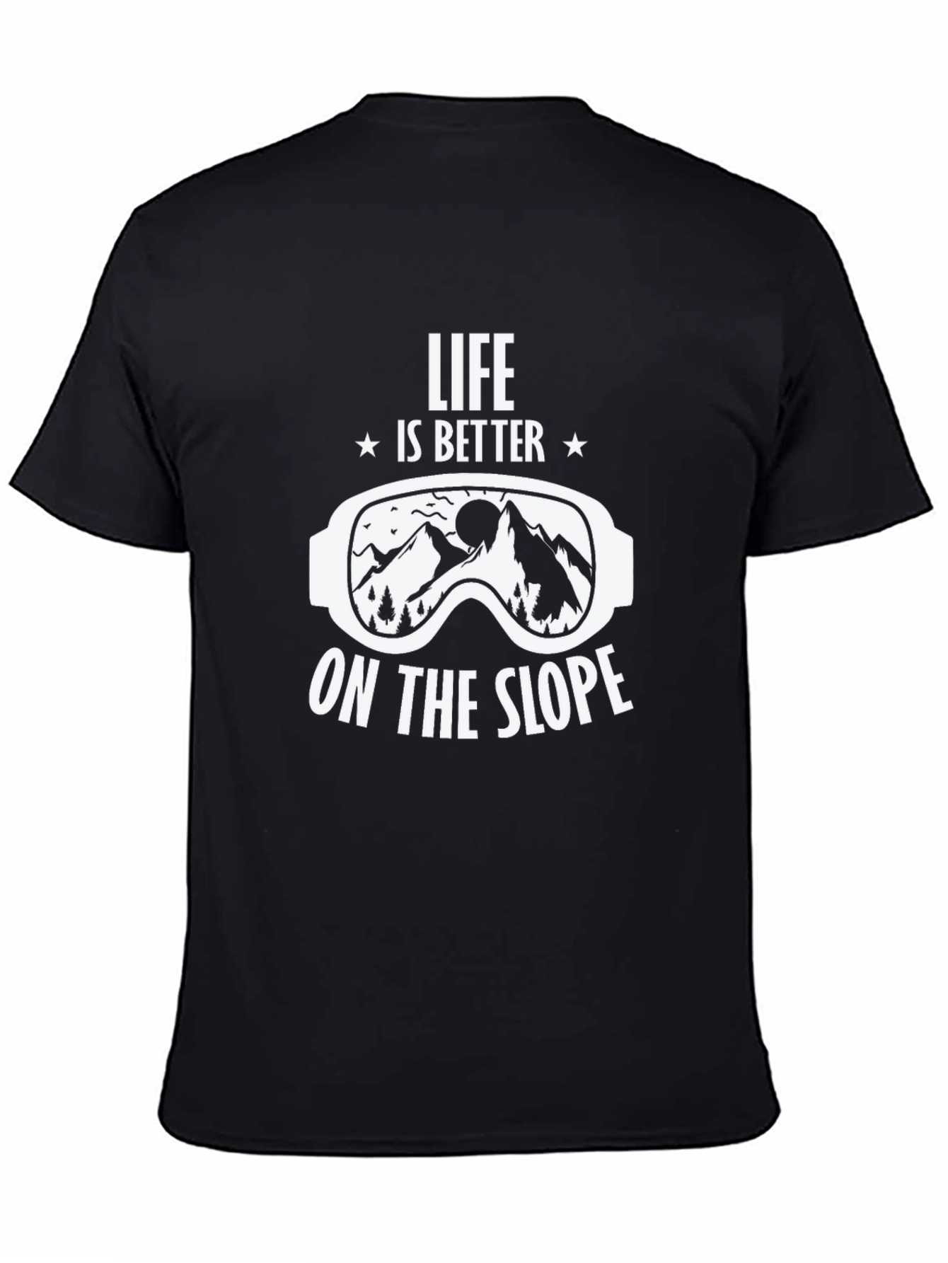 Life is Better on the Slope T-Shirt