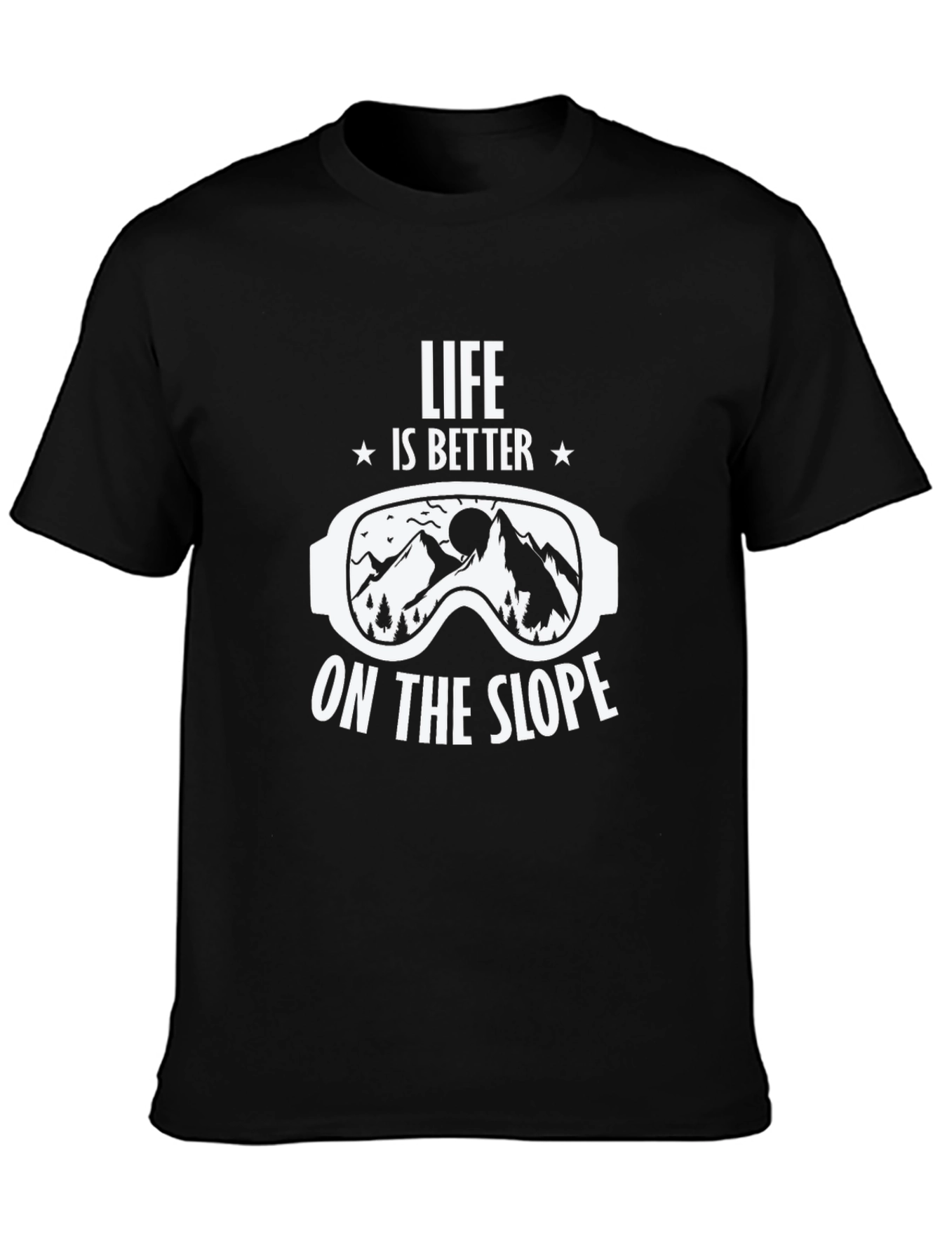 Life is Better on the Slope T-Shirt