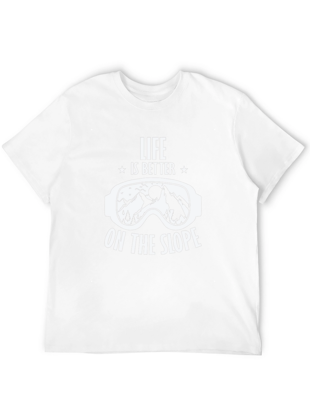 Life is Better on the Slope T-Shirt