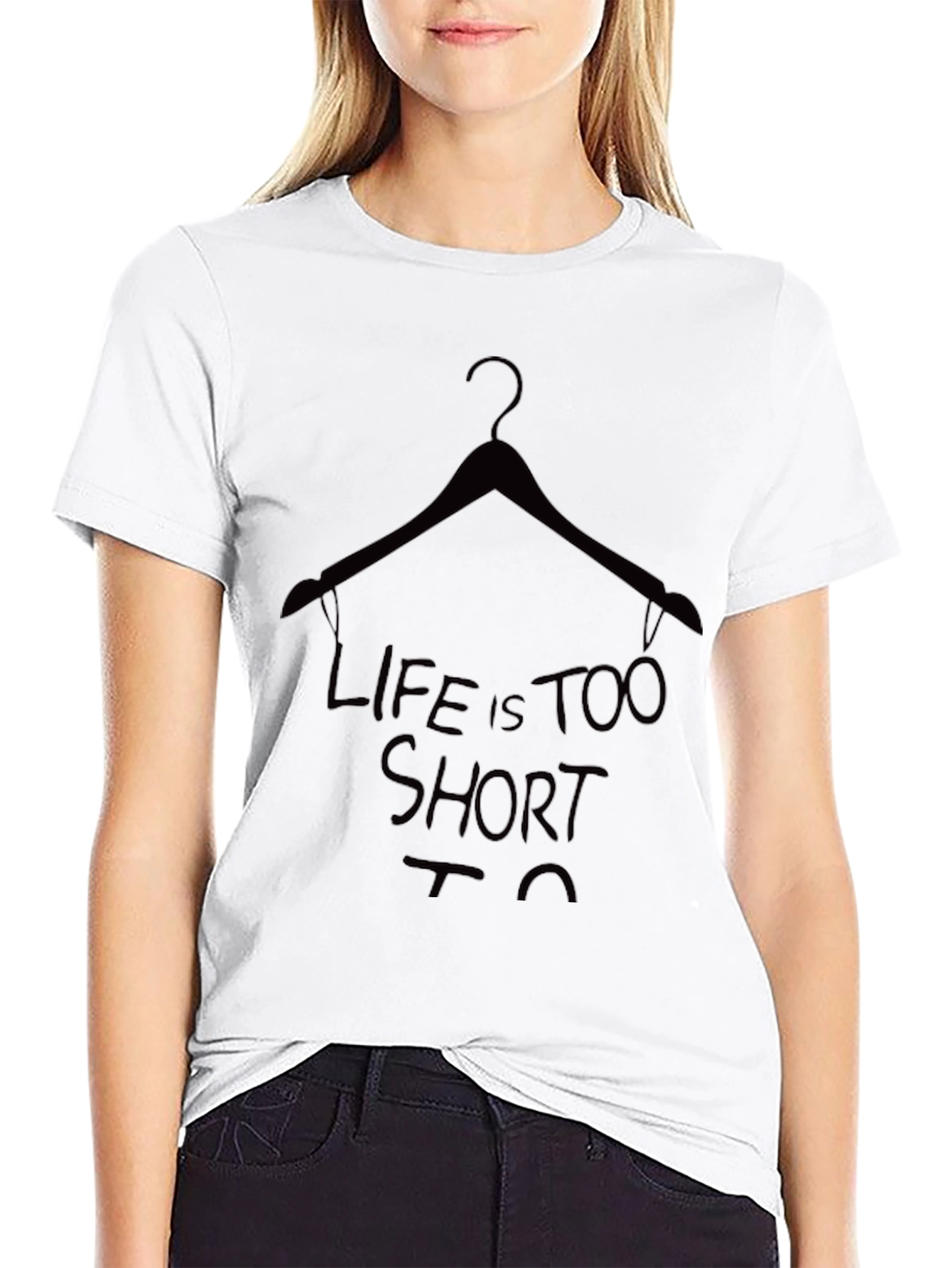 Life is Too Short T-Shirt