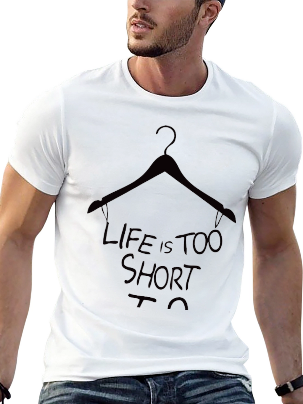 Life is Too Short T-Shirt