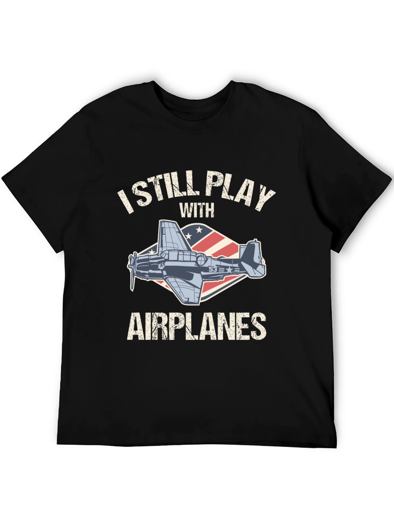 I Still Play with Airplanes T-Shirt
