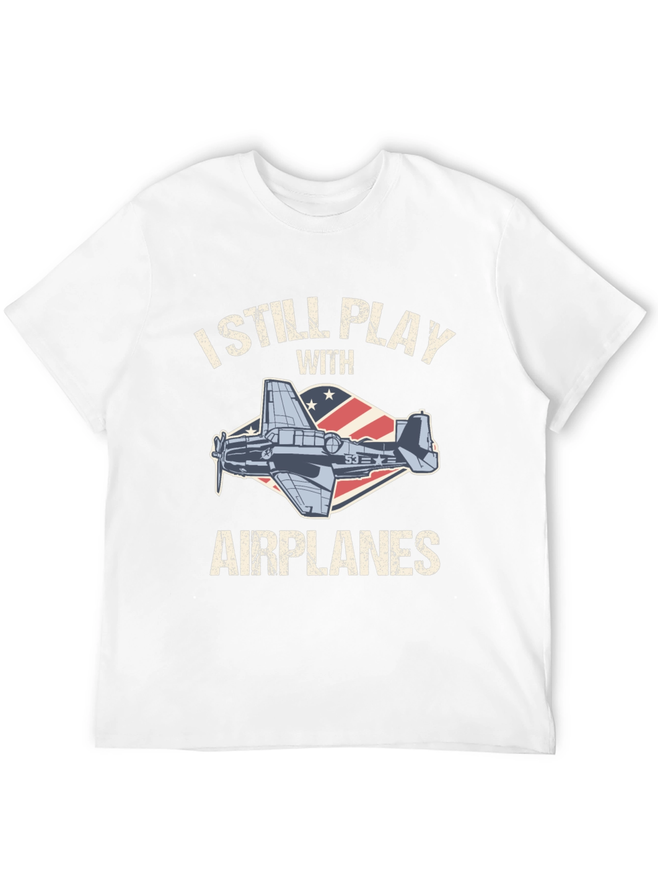 I Still Play with Airplanes T-Shirt
