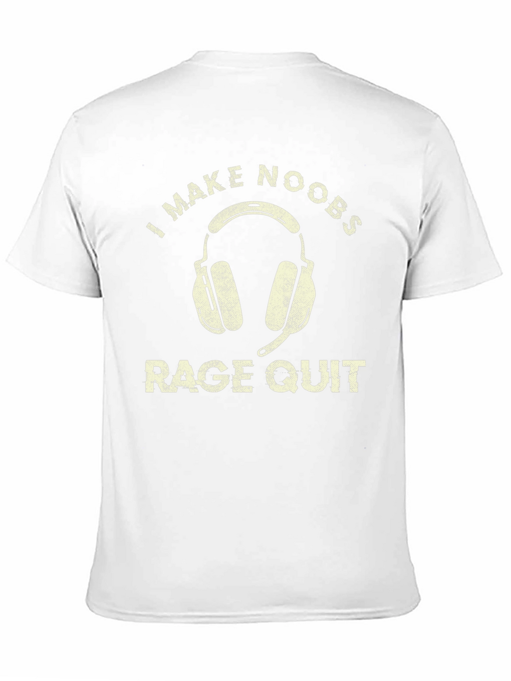 Gamer T-Shirt: I Make Noobs Rage Quit
