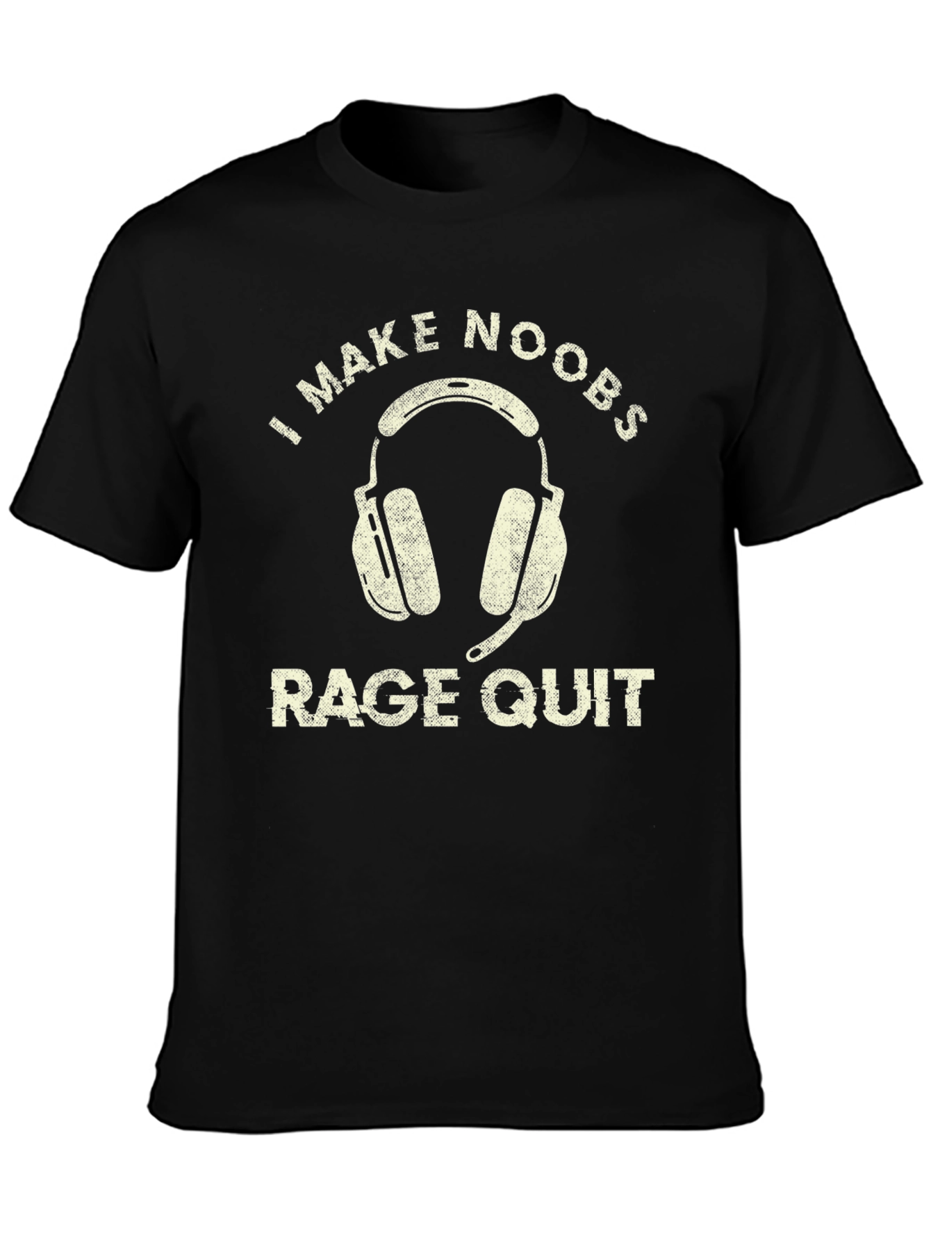 Gamer T-Shirt: I Make Noobs Rage Quit